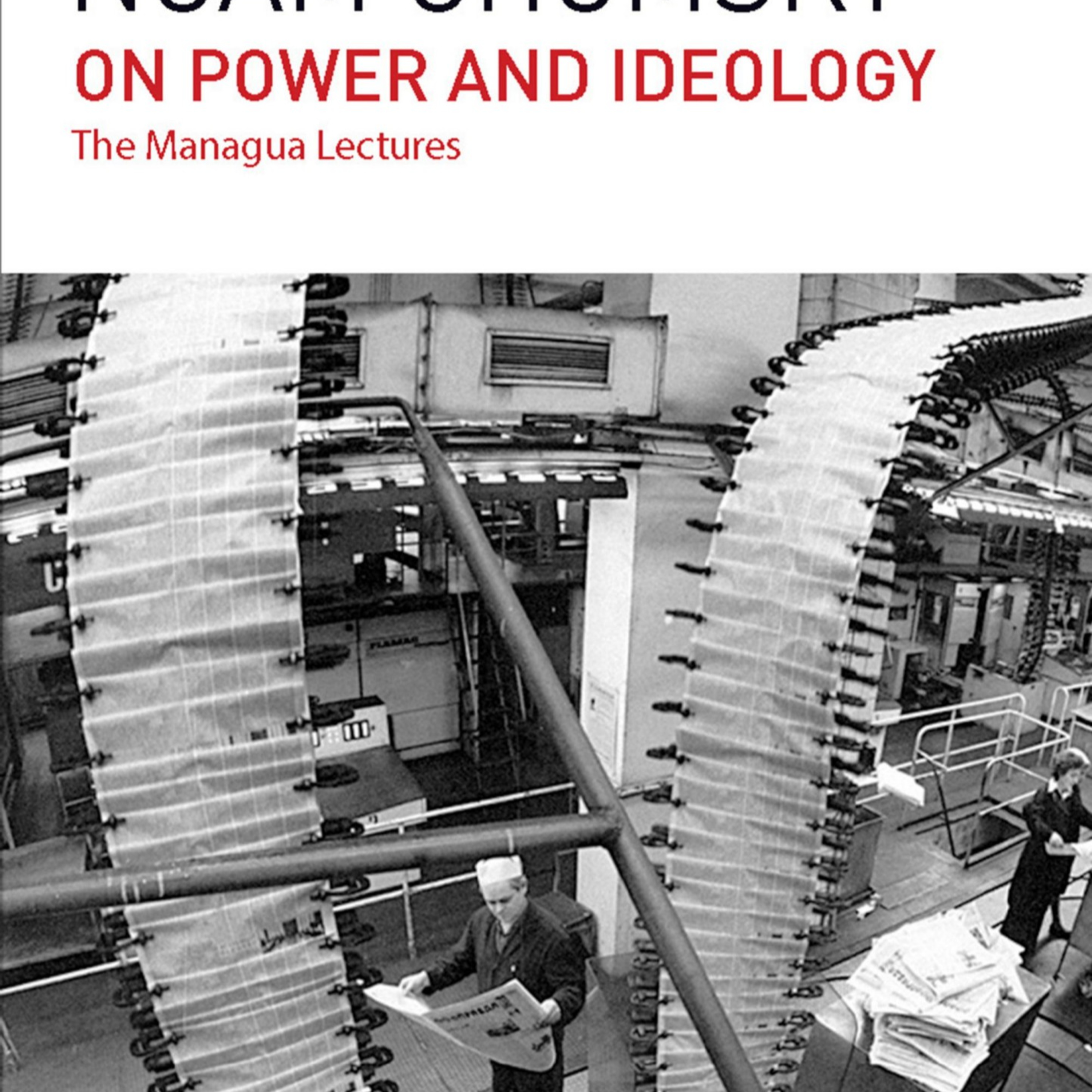 On Power and Ideology — Consent, Media, and Empire (Audio)