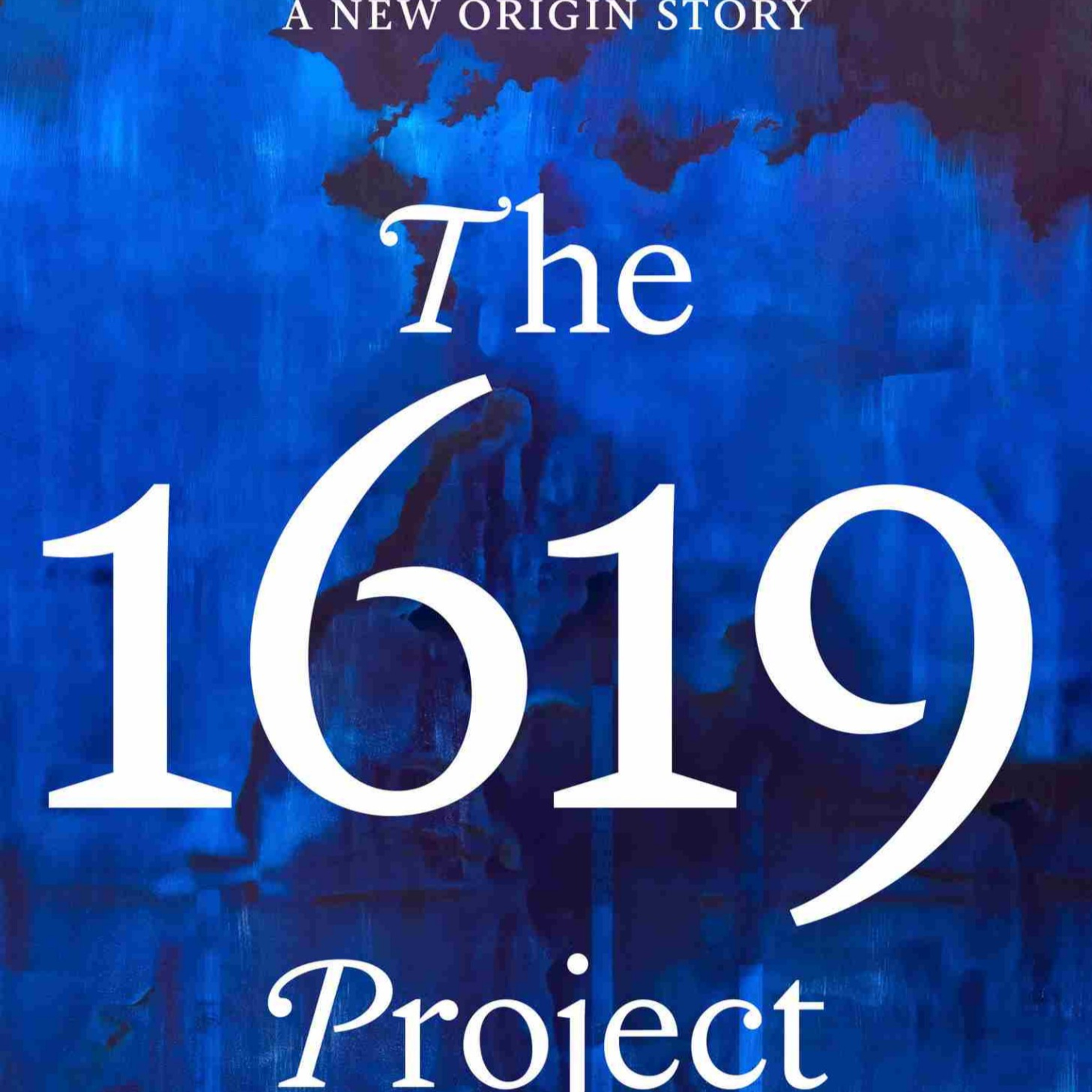 The 1619 Project: A New Origin Story — Origins, Institutions, and Structural Memory (Audio) episode artwork