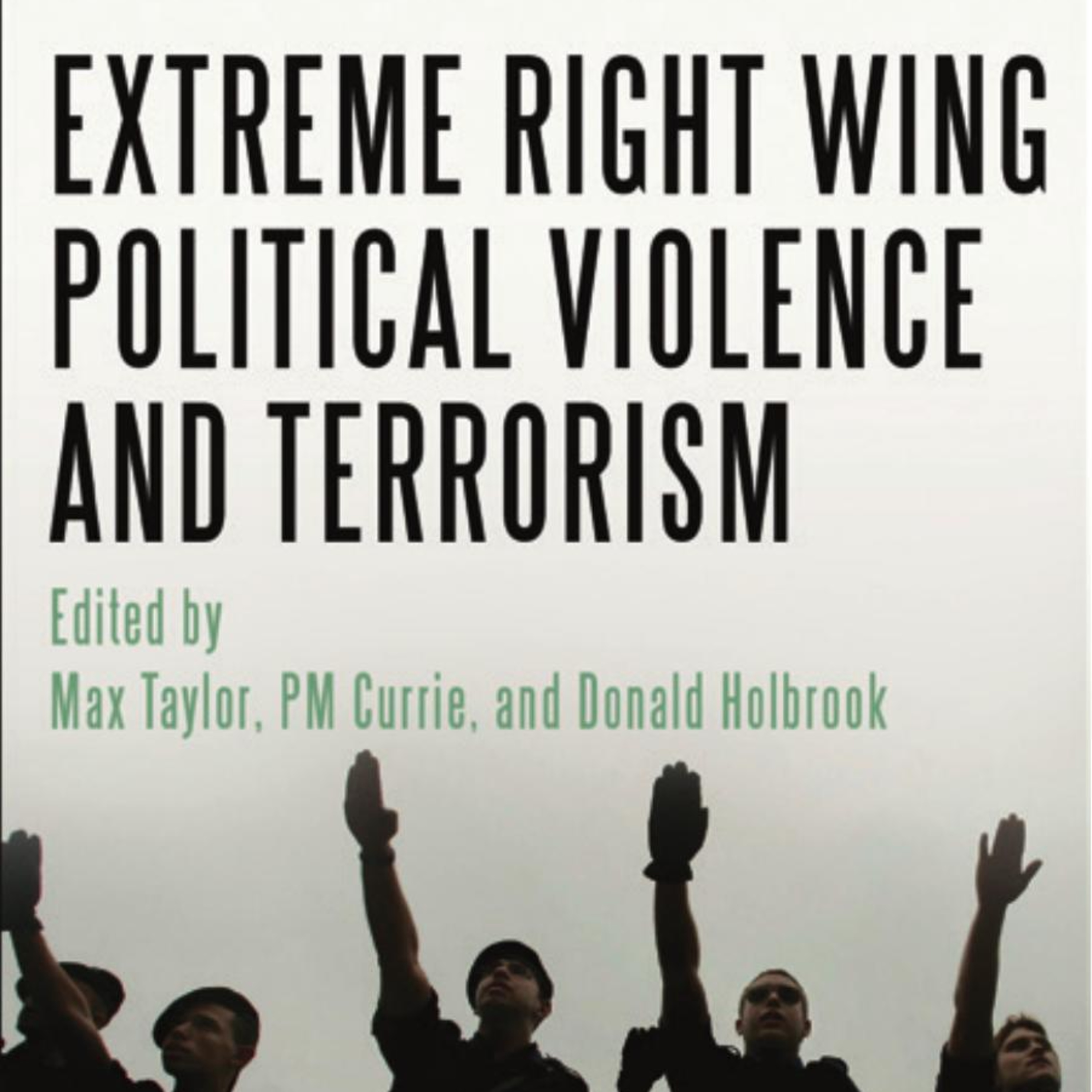 Extreme Right Wing Political Violence and Terrorism — Systemic Adaptation and Radicalization (Audio) episode artwork