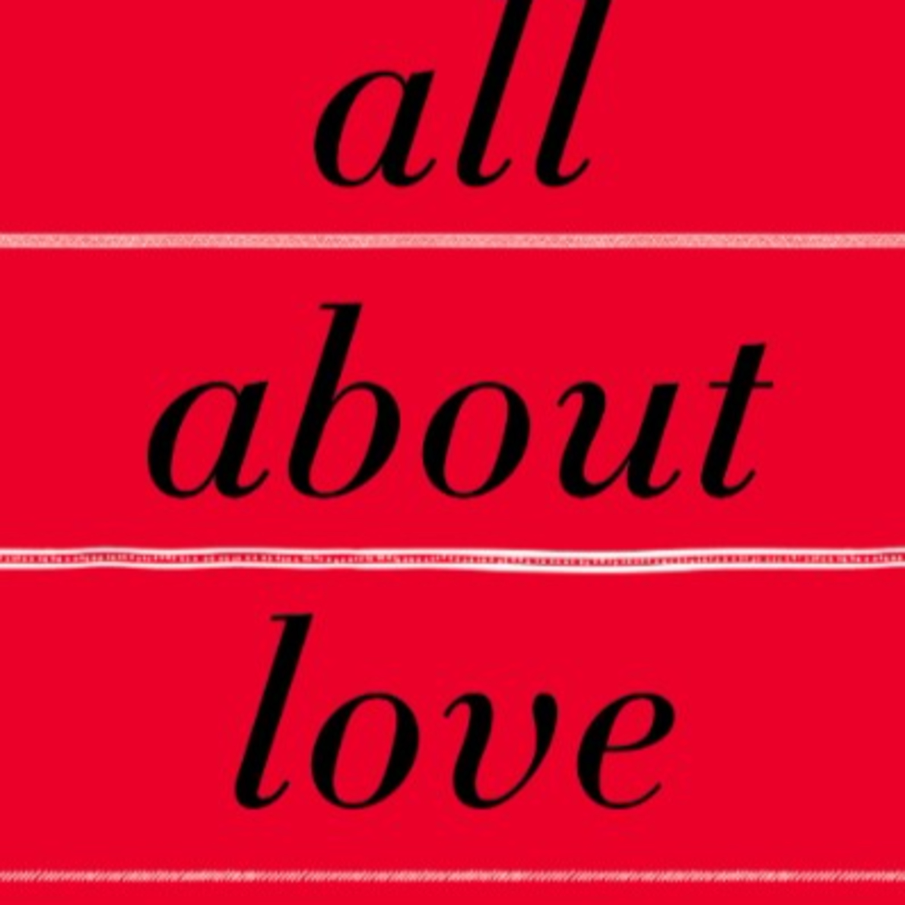 All About Love — Love as a System, Not a Feeling (Audio) episode artwork