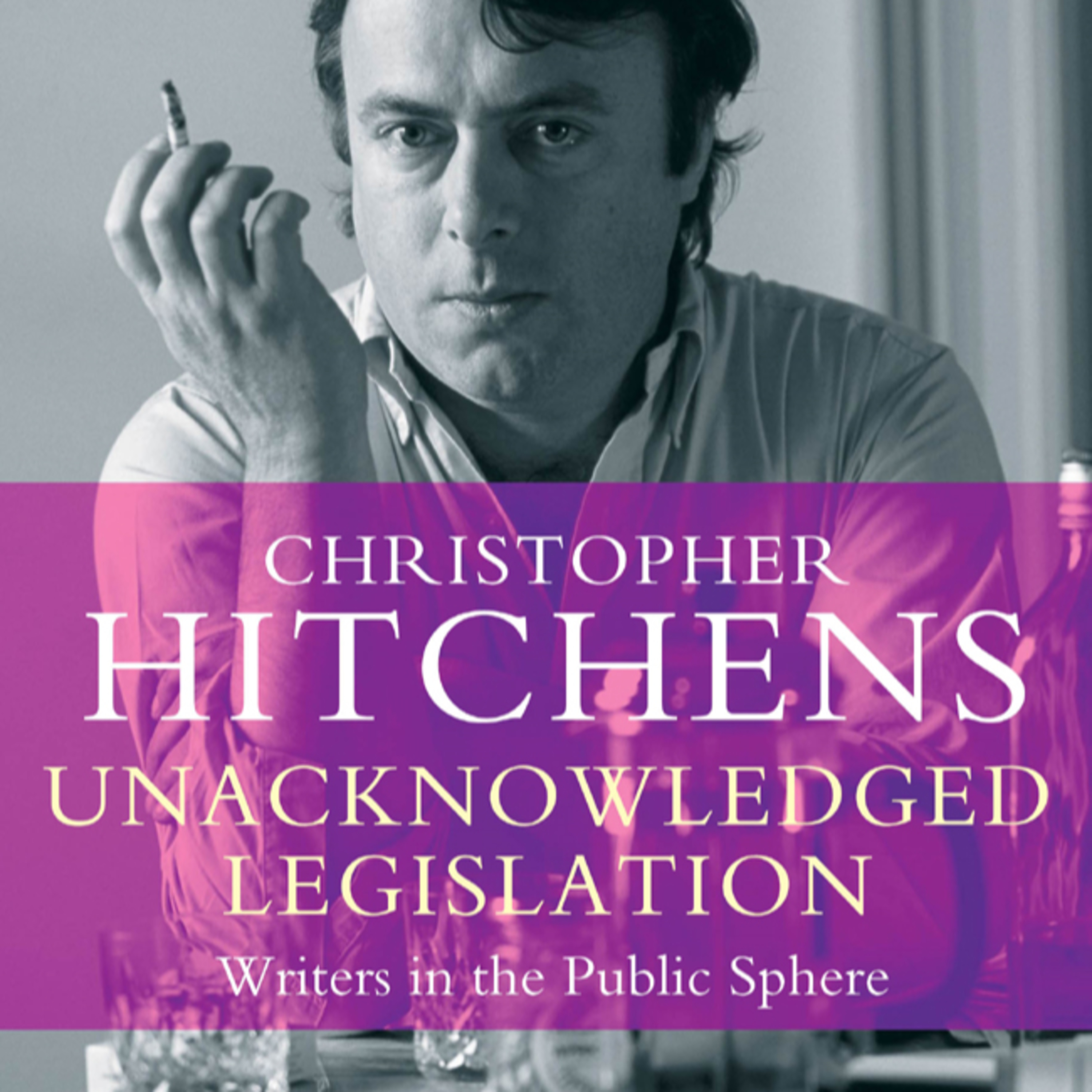 Unacknowledged Legislation — Cultural Authority as Political Power (Audio) episode artwork