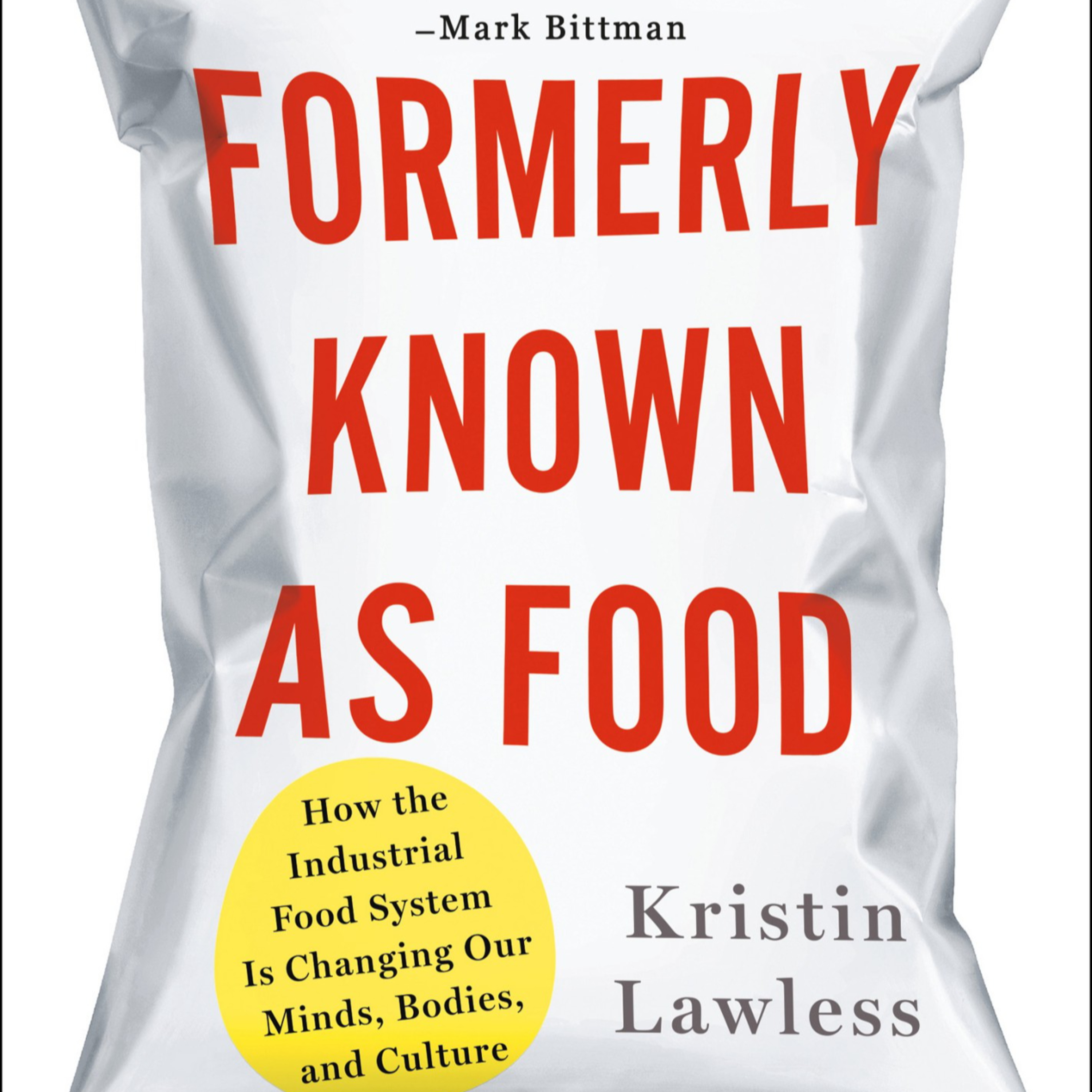 Formerly Known as Food: How the Industrial Food System Is Changing Our Minds, Bodies, and Culture — Food as Infrastructure episode artwork