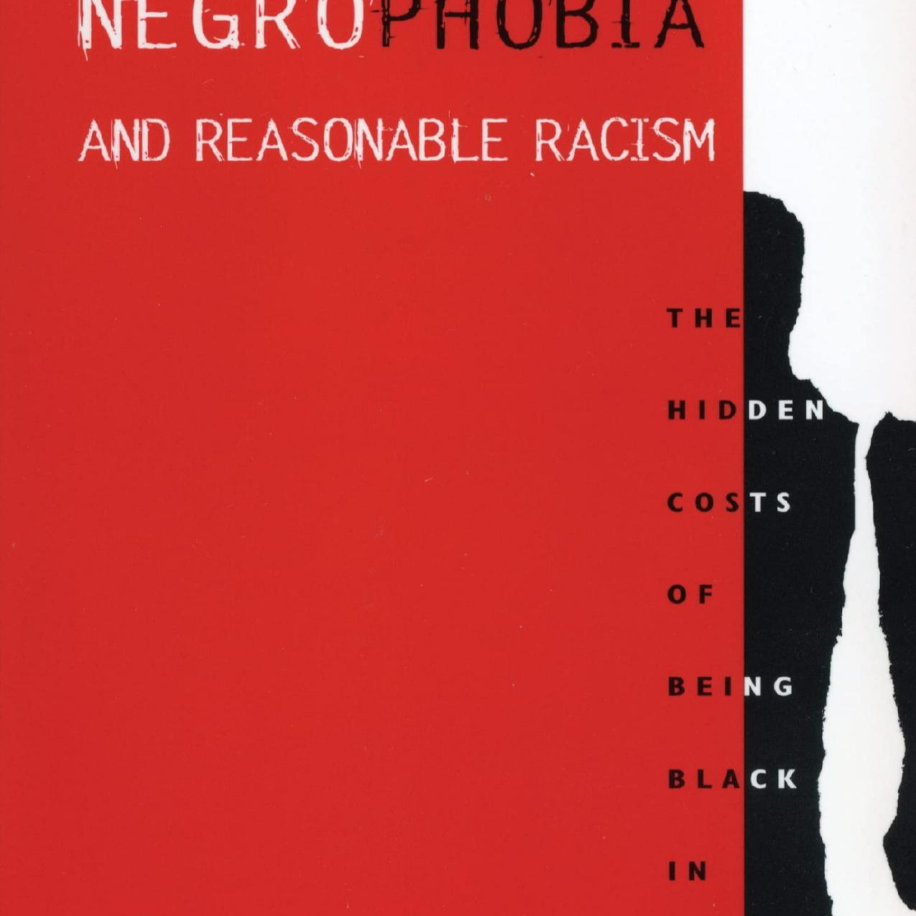 Negrophobia and Reasonable Racism: The Hidden Costs of Being Black in America — Law as Bias Infrastructure episode artwork