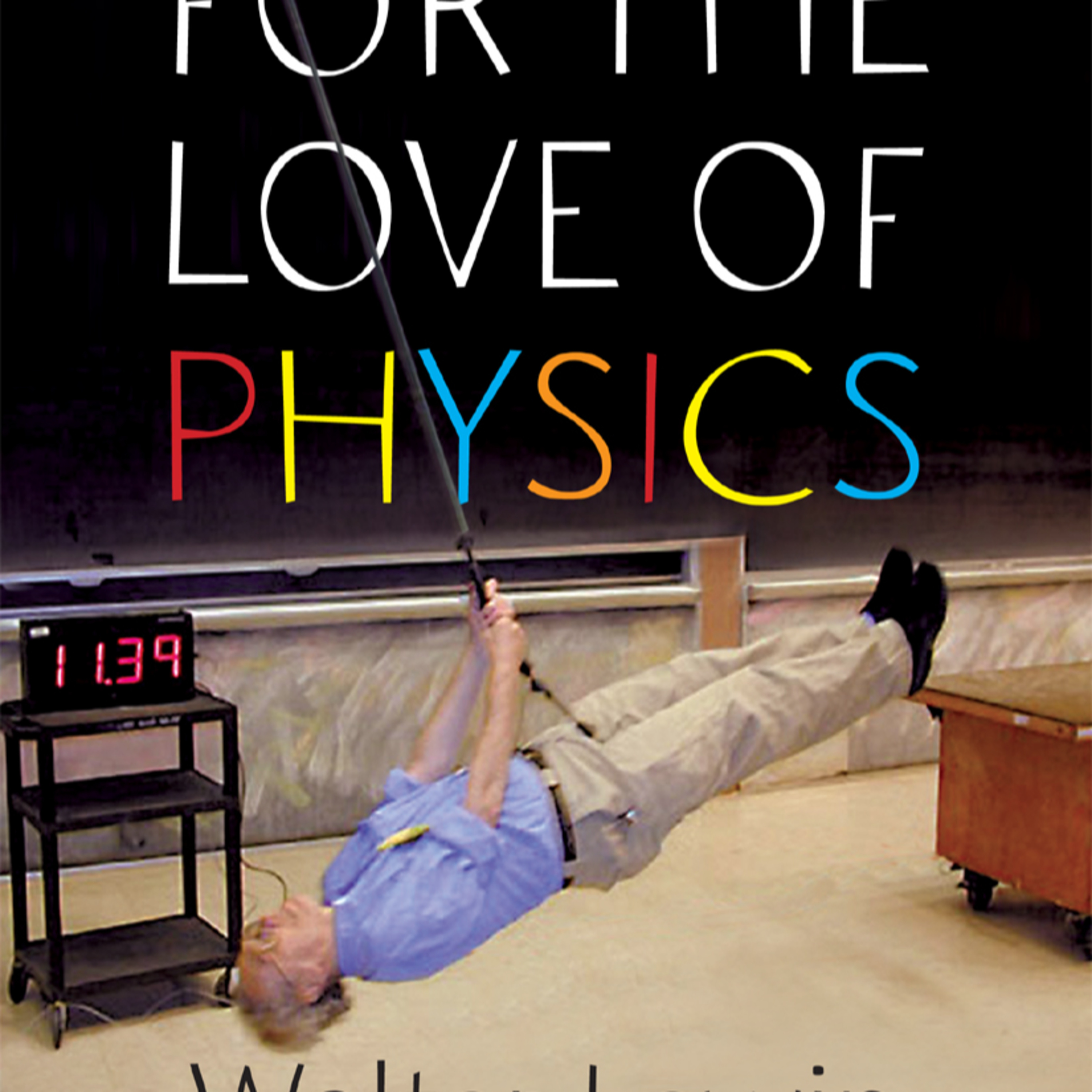 For the Love of Physics: From the End of the Rainbow to the Edge of Time — Systems of Scientific Authority (Audio) episode artwork