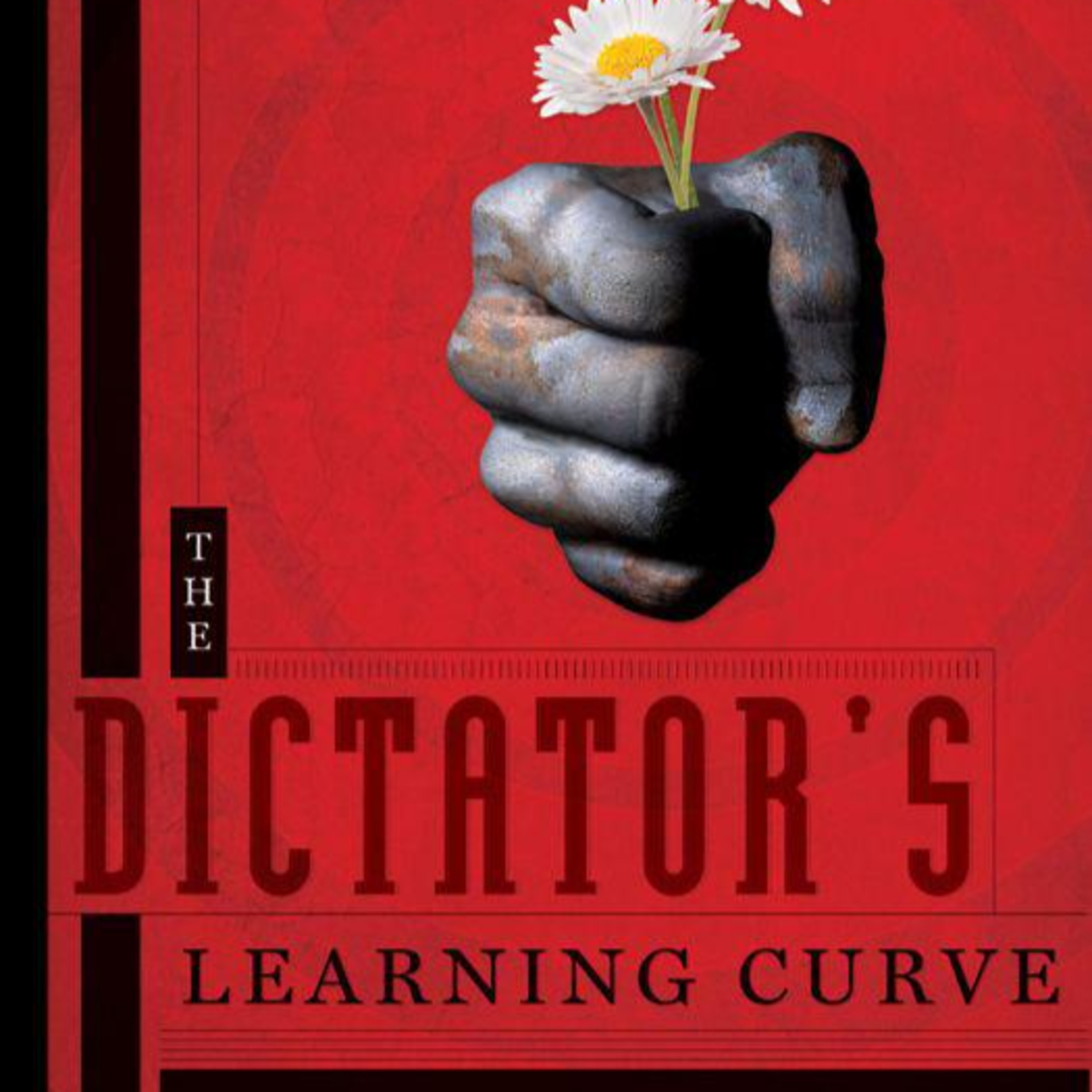 The Dictator’s Learning Curve: Inside the Global Battle for Democracy — Adaptive Authoritarianism (Audio) episode artwork
