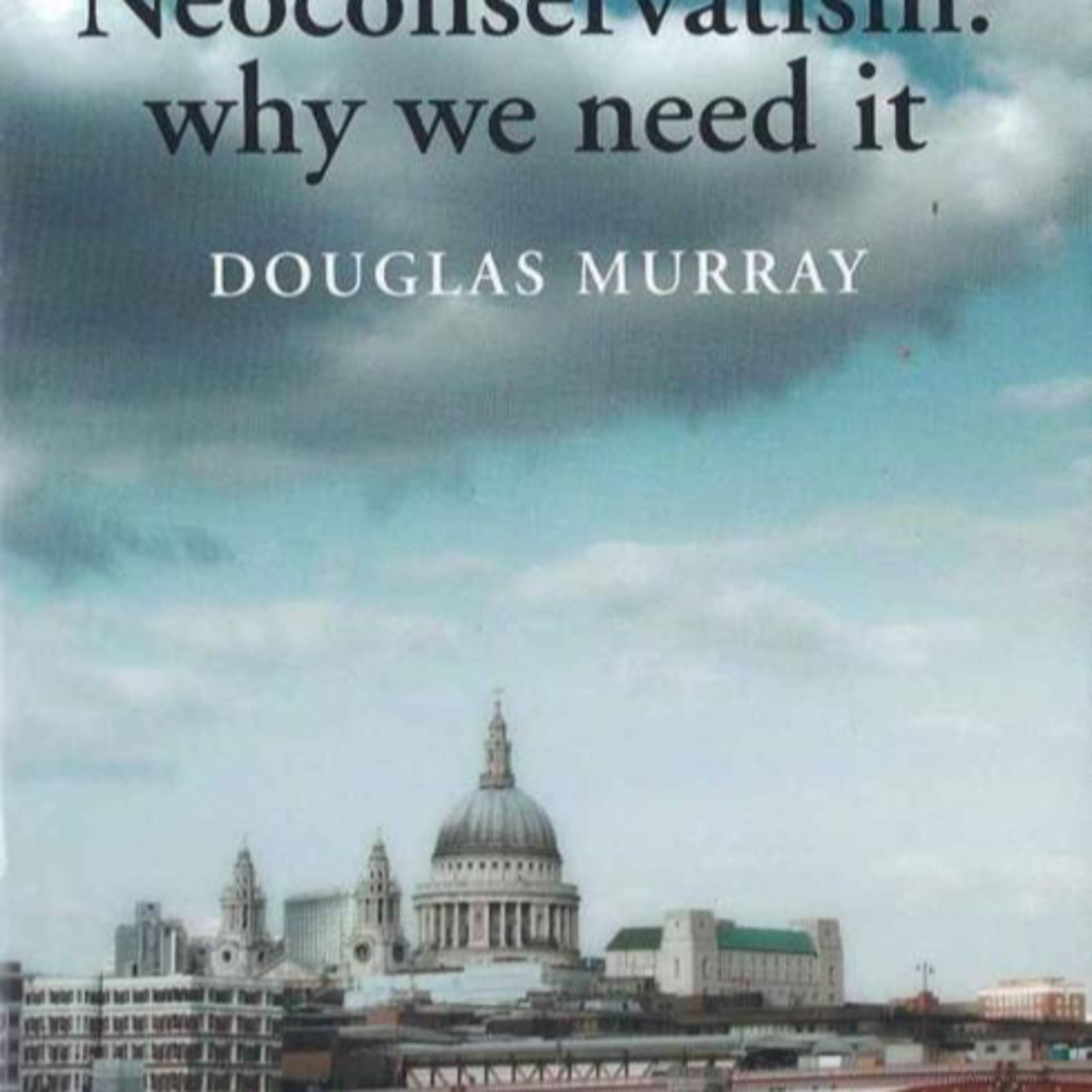 NeoConservatism: Why We Need It — Moral Clarity as Political Architecture episode artwork