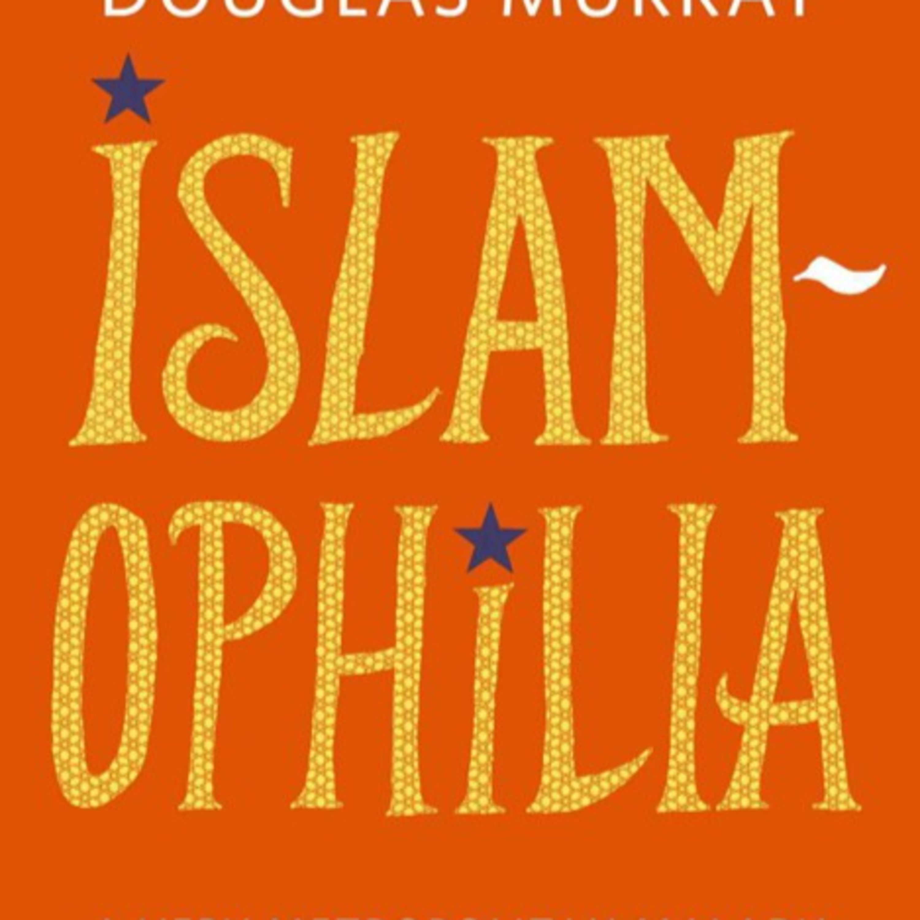 Islamophilia: A Very Metropolitan Malady — Reputational Incentives (Audio)