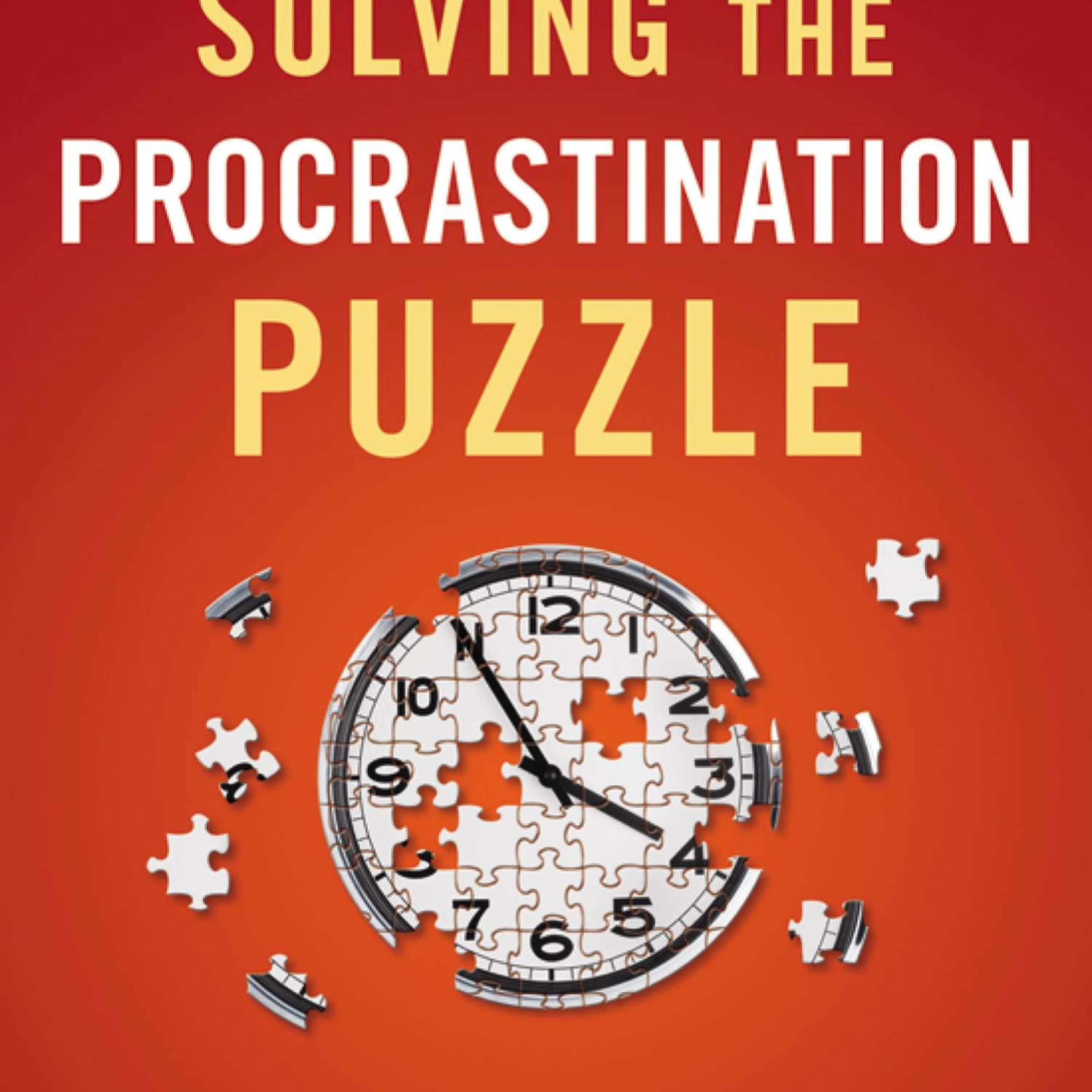 Solving the Procrastination Puzzle: A Concise Guide to Strategies for Change — Incentives episode artwork