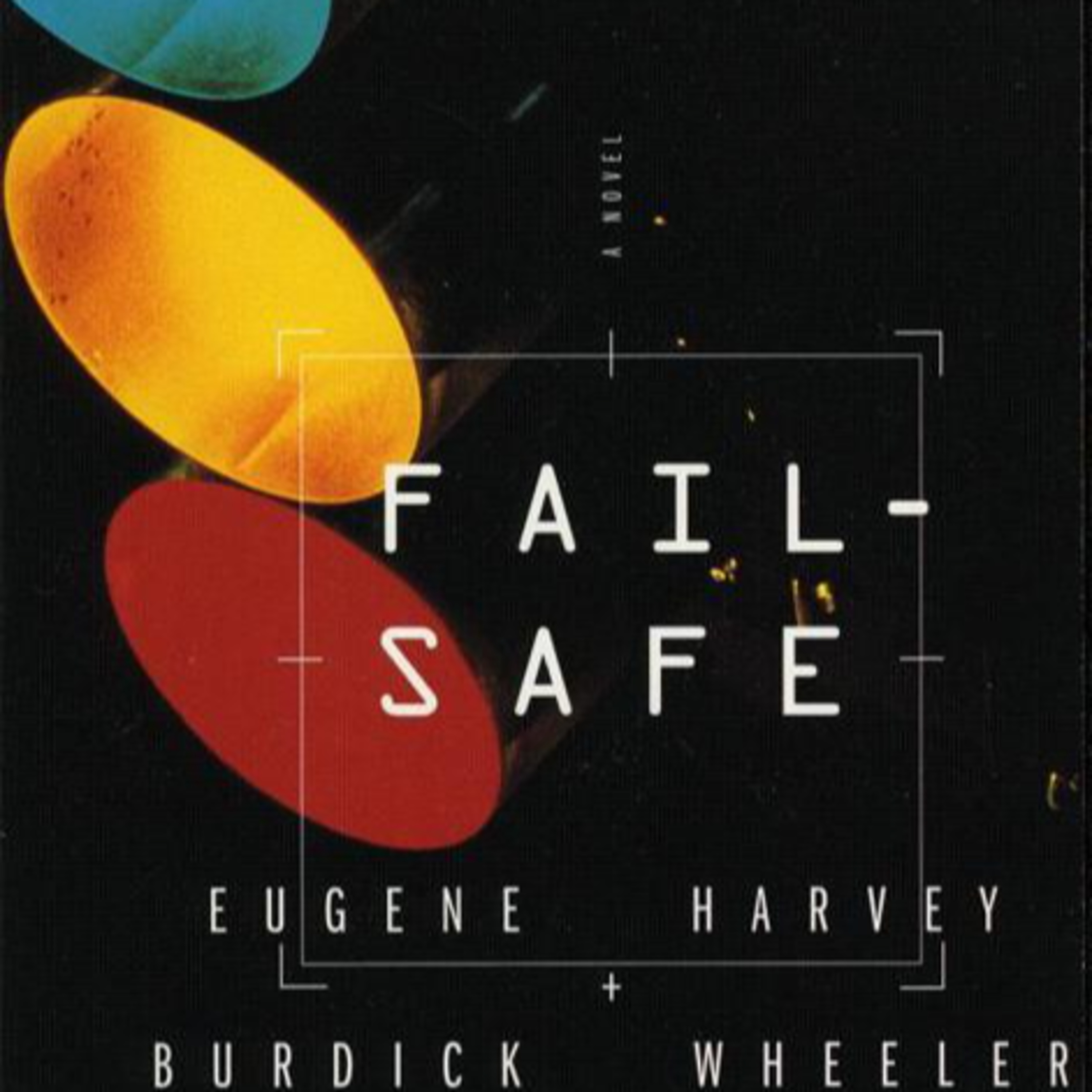 Fail-Safe: A Novel of Nuclear War — Automation and Mutually Assured Destruction