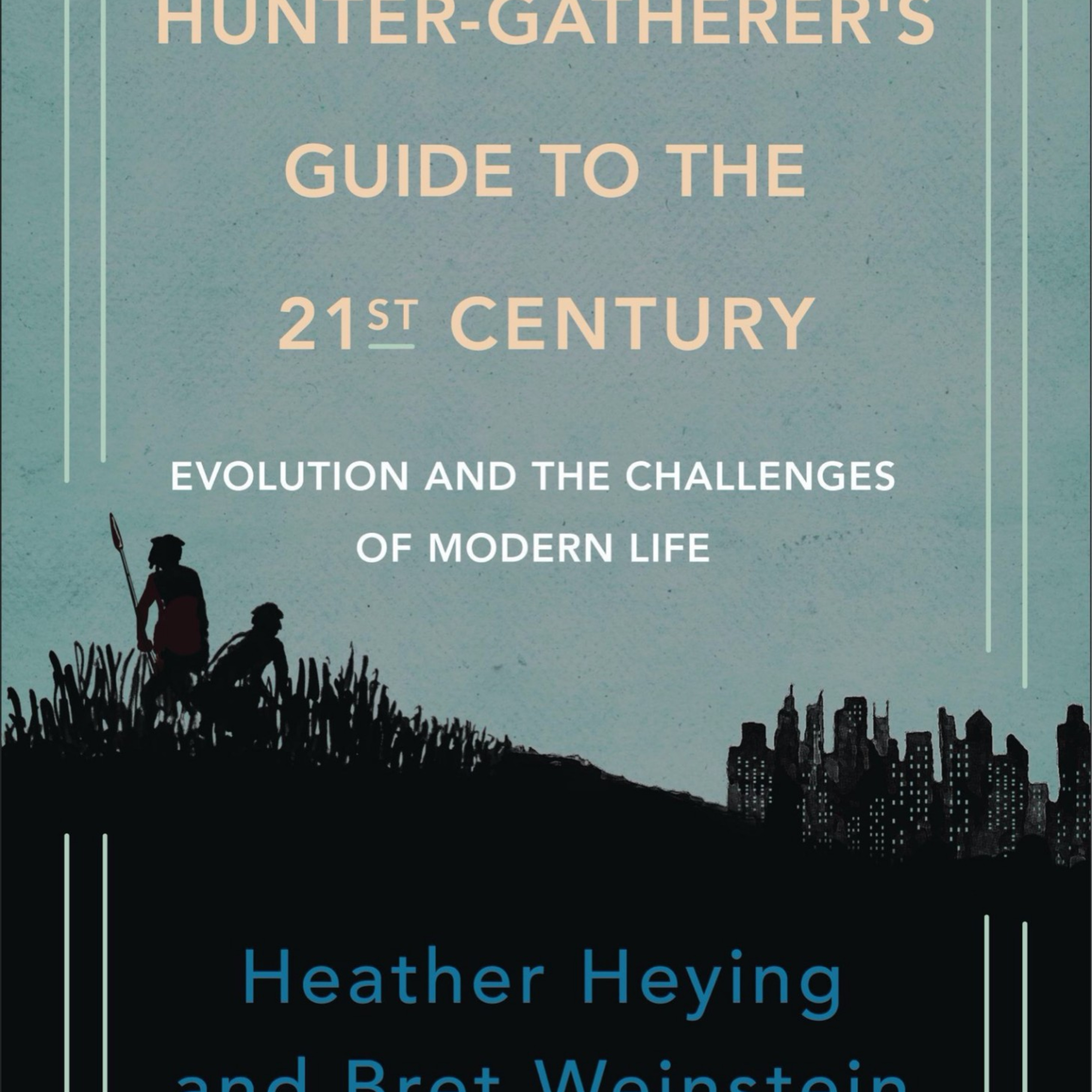 A Hunter-Gatherer’s Guide to the 21st Century: Evolution and the Challenges of Modern Life — Evolutionary Mismatch episode artwork
