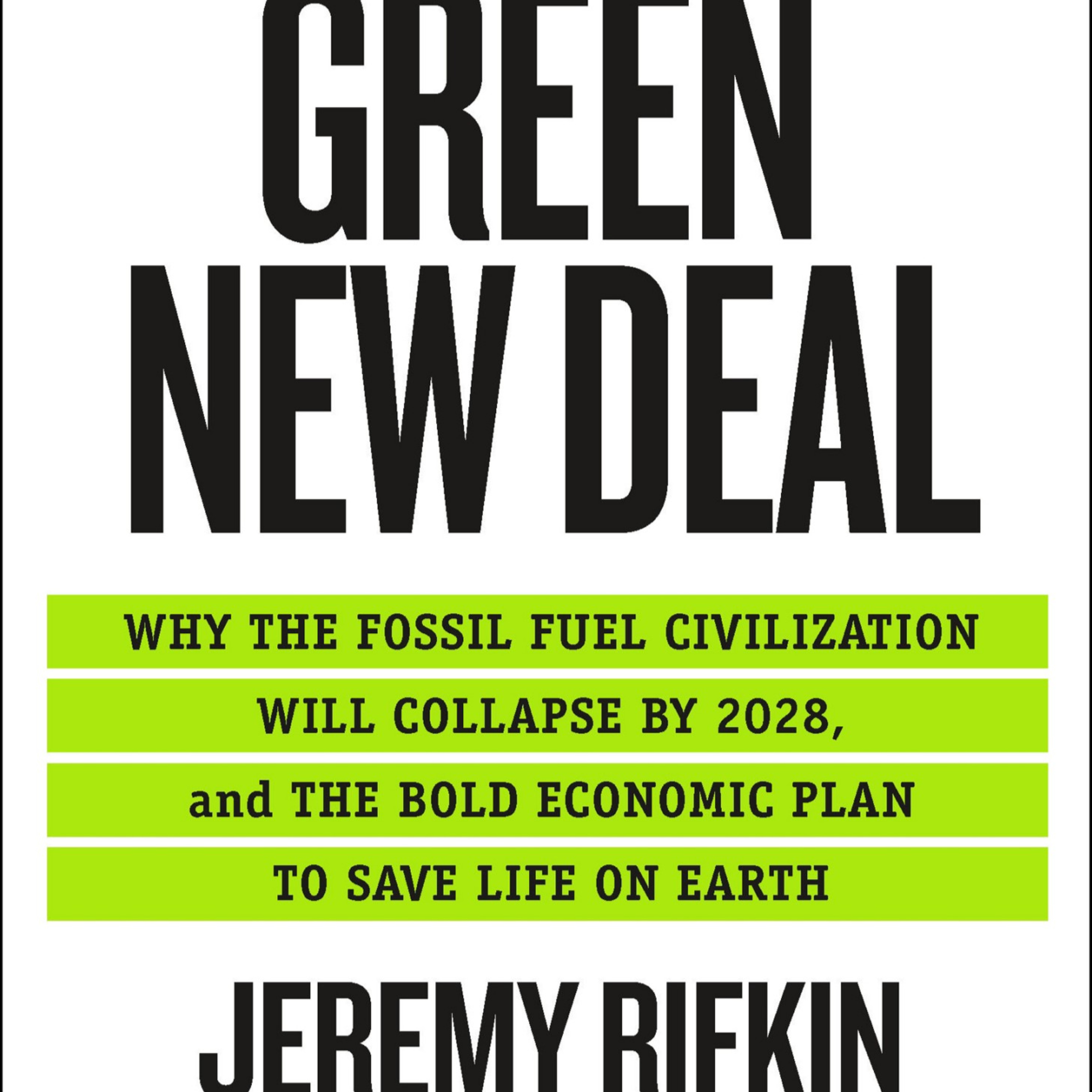 The Green New Deal: Why the Fossil Fuel Civilization Will Collapse by 2028 — Energy Systems Transition episode artwork