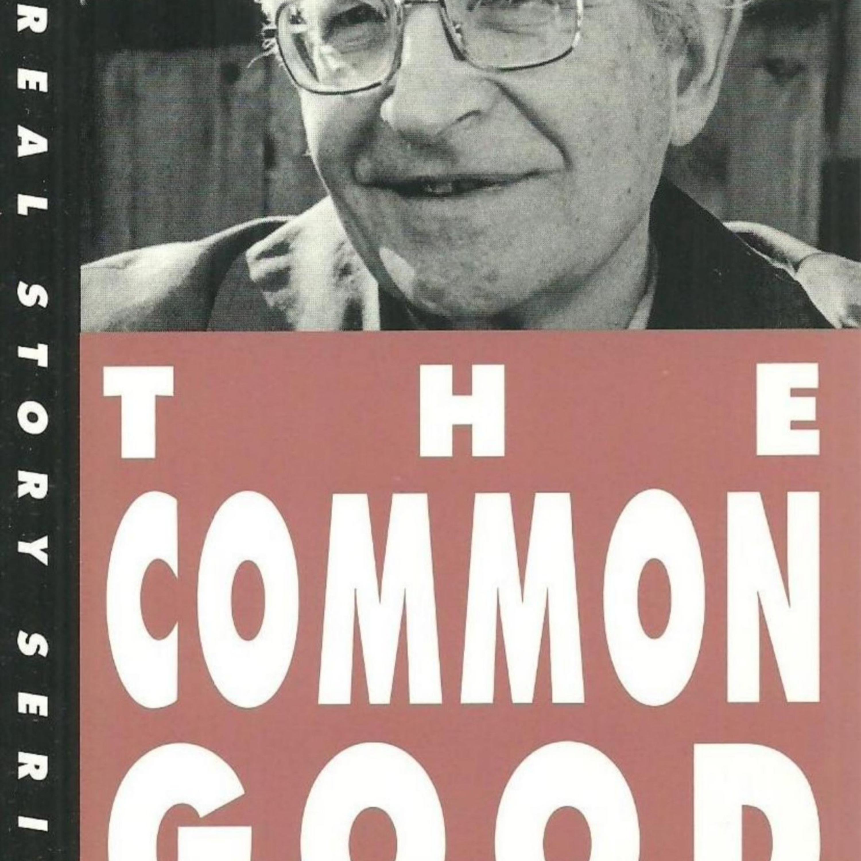 The Common Good: Interviews — Neoliberalism and Corporate Power episode artwork