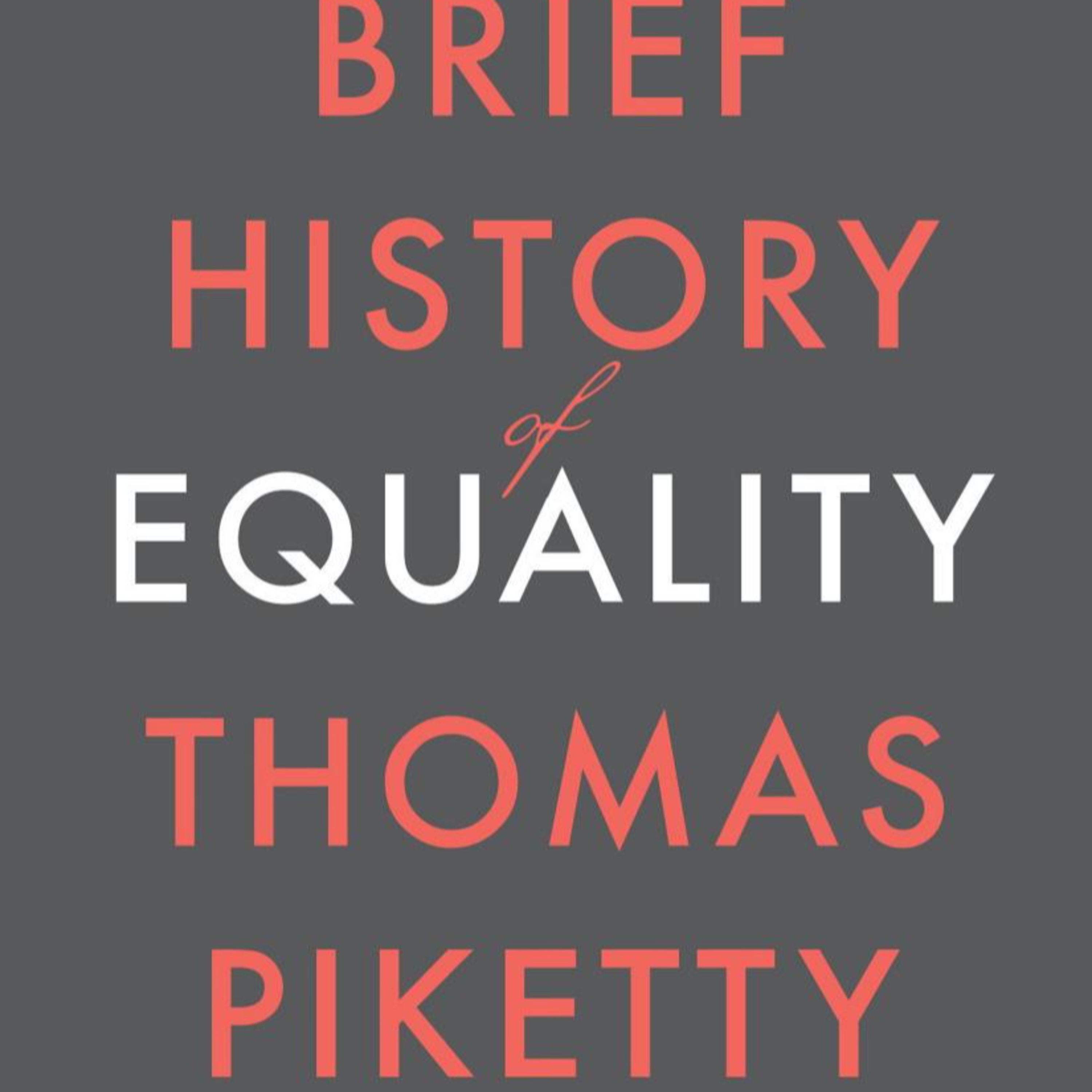 A Brief History of Equality — Wealth, Power, and Structural Inequality episode artwork