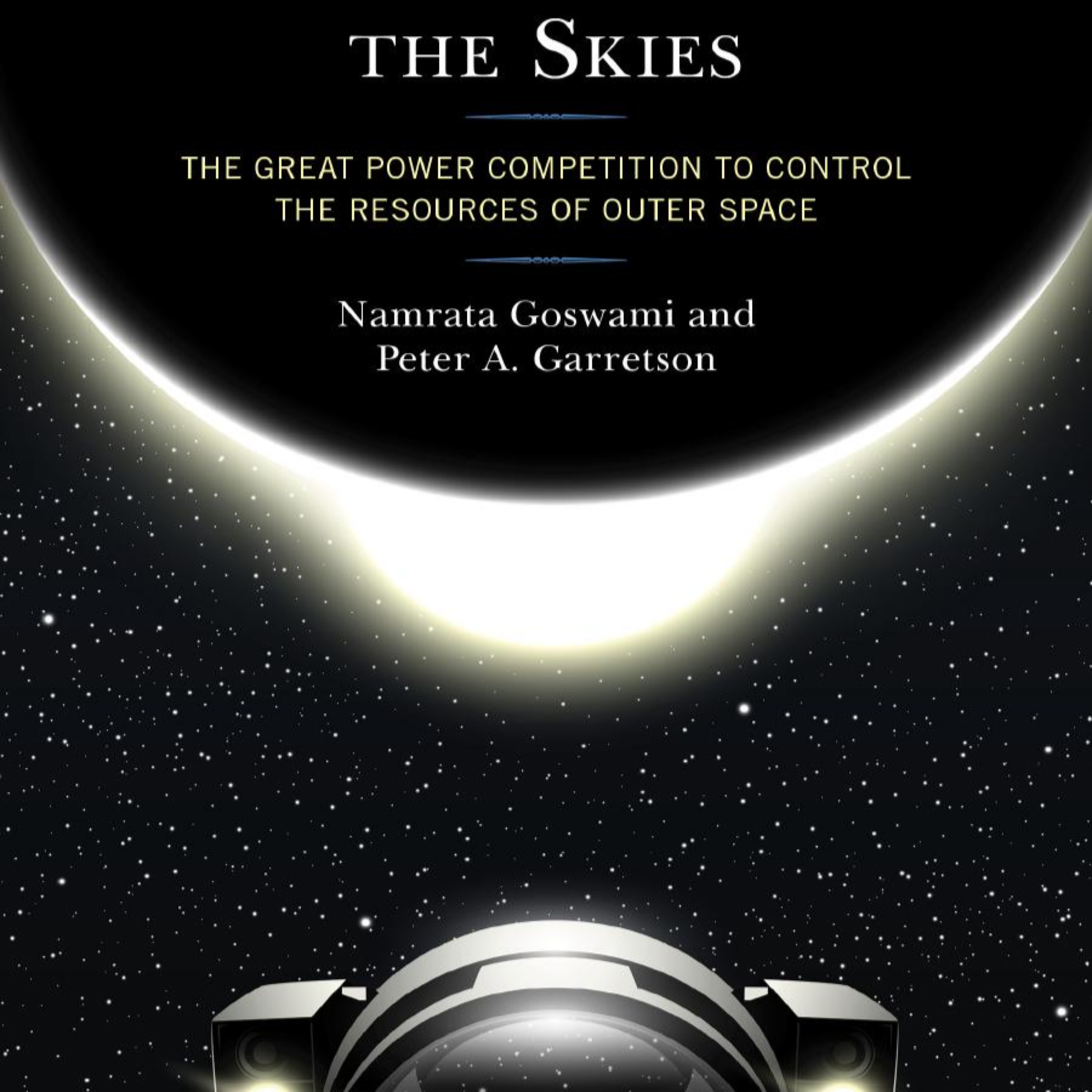 Scramble for the Skies — Strategic Culture and the Political Economy of Space episode artwork
