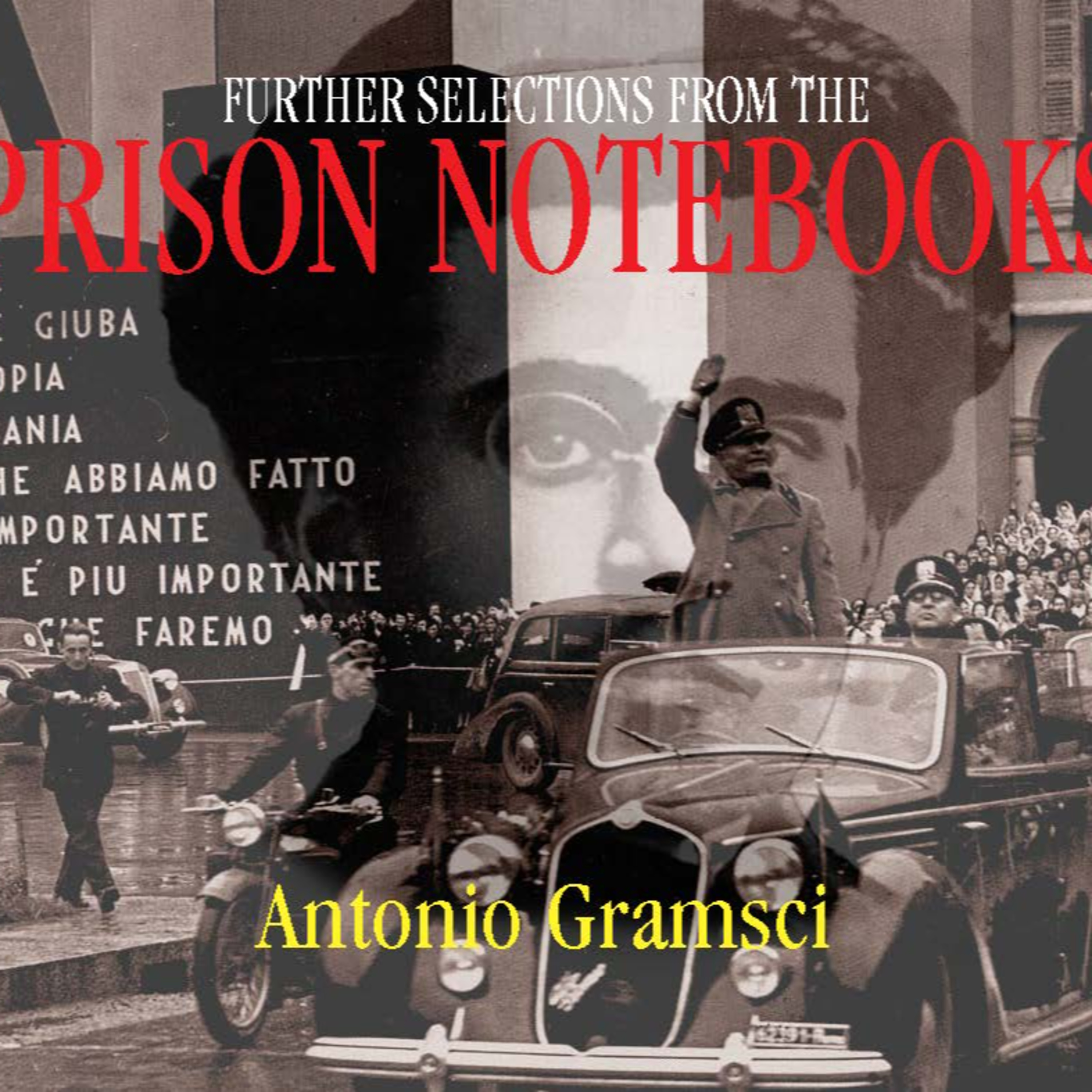 Further Selections from the Prison Notebooks — Cultural Hegemony Explained episode artwork