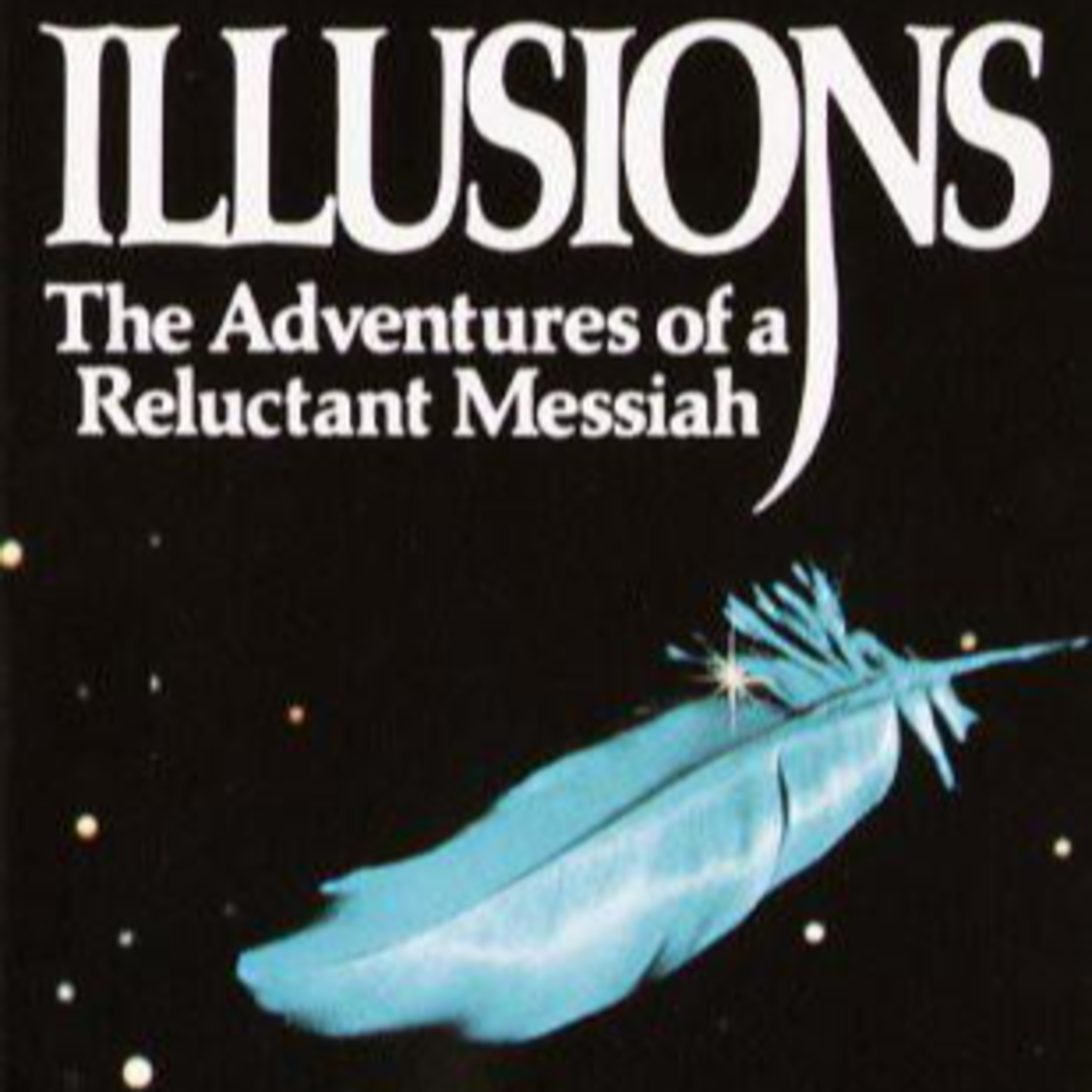 Illusions: The Adventures of a Reluctant Messiah — Reality as a Constructed System episode artwork