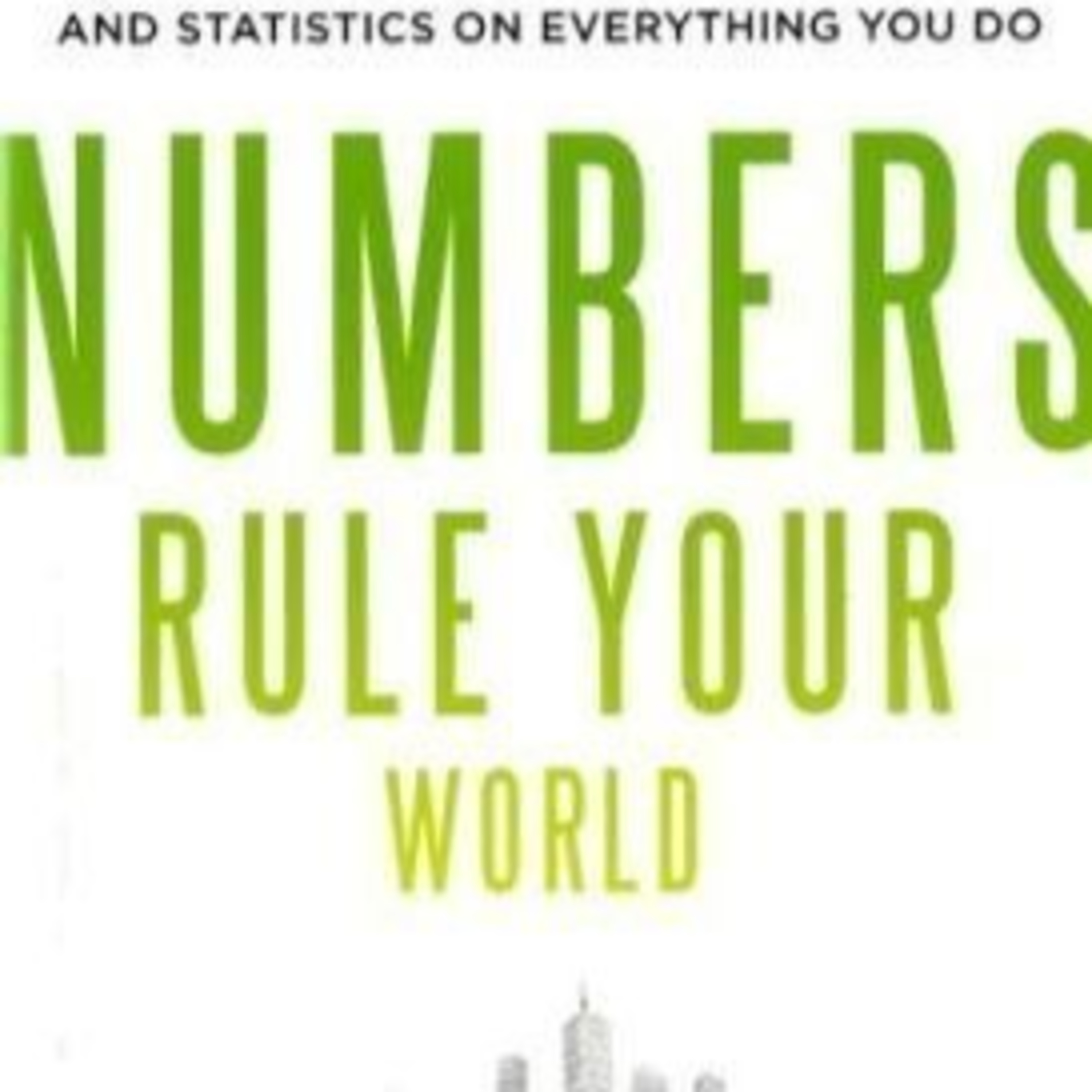 Numbers Rule Your World — How Probability Governs Modern Life