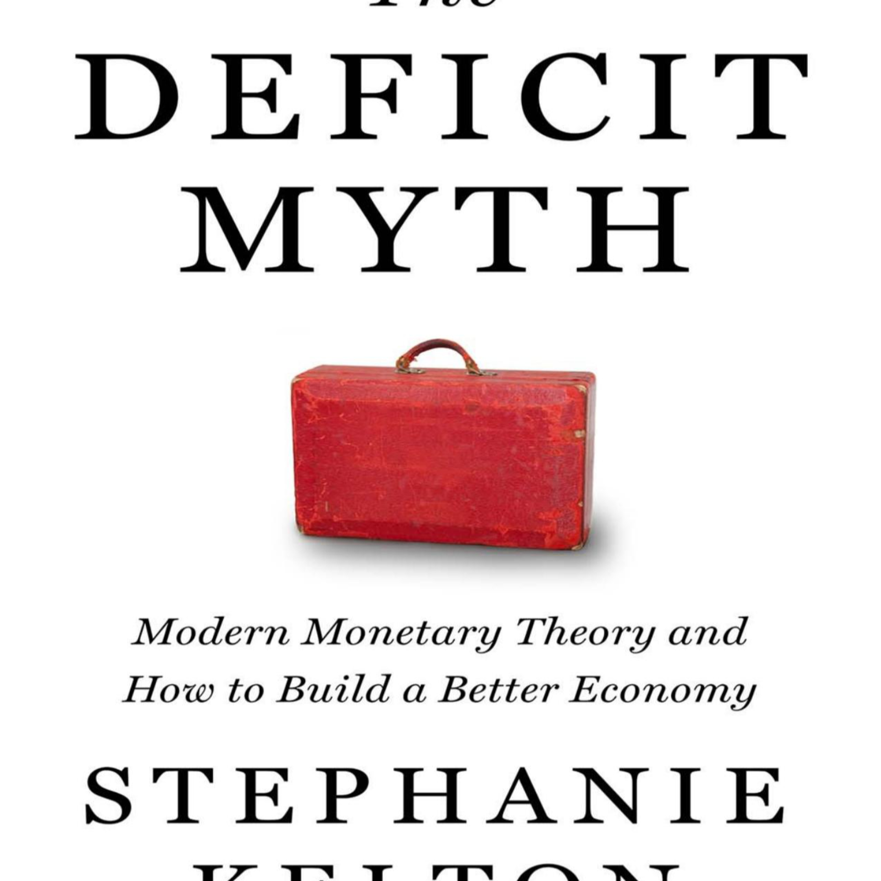 The Deficit Myth — Modern Monetary Theory and the Architecture of “Affordability” episode artwork