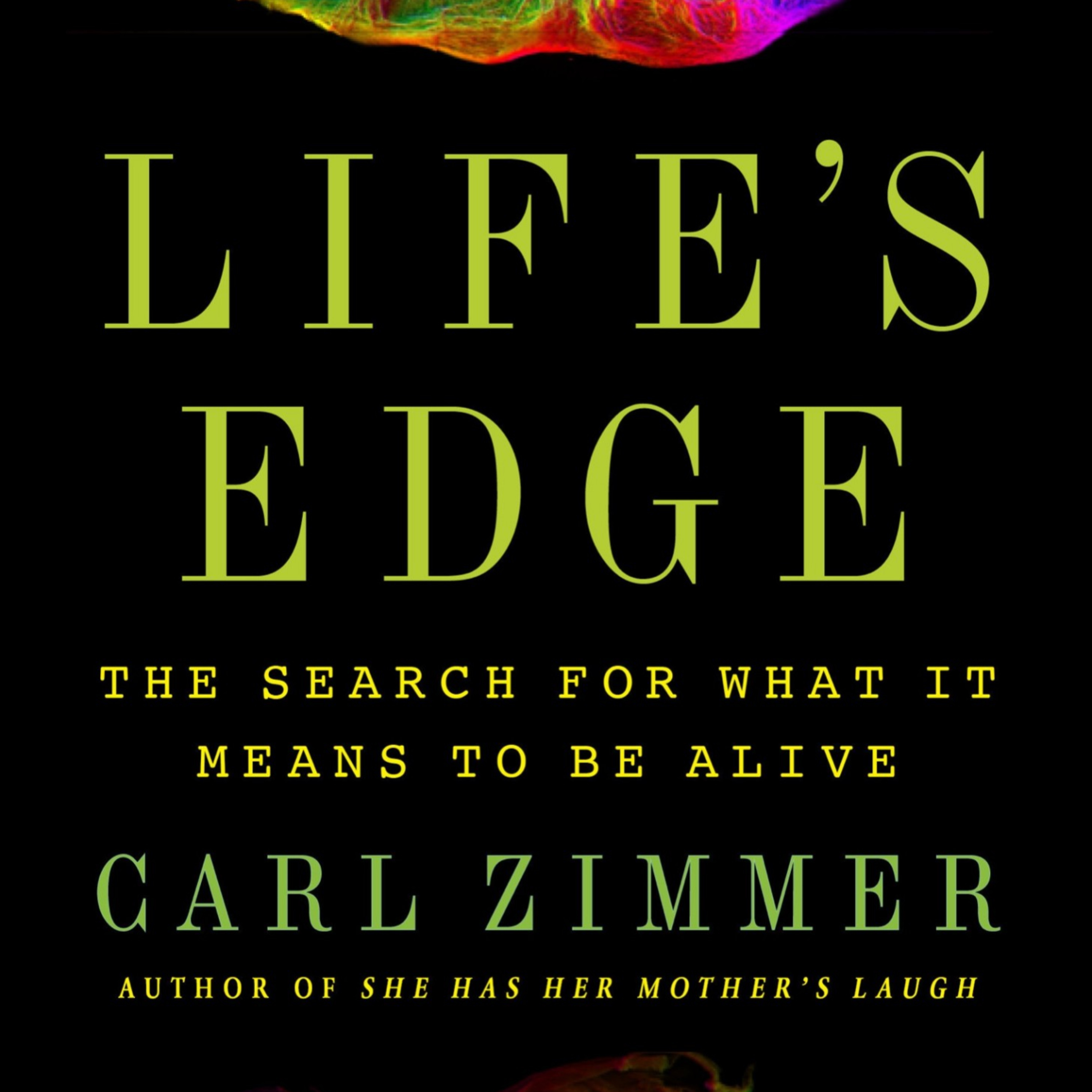 Life’s Edge: The Search for What It Means to Be Alive — Biology’s Unfinished Definition episode artwork