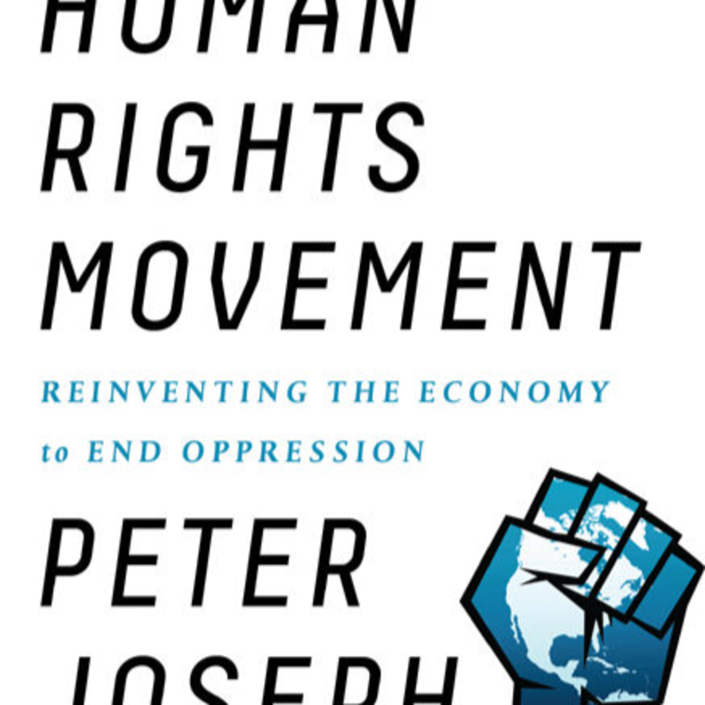 The New Human Rights Movement: Reinventing the Economy to End Oppression — Structural Violence & Market Design episode artwork