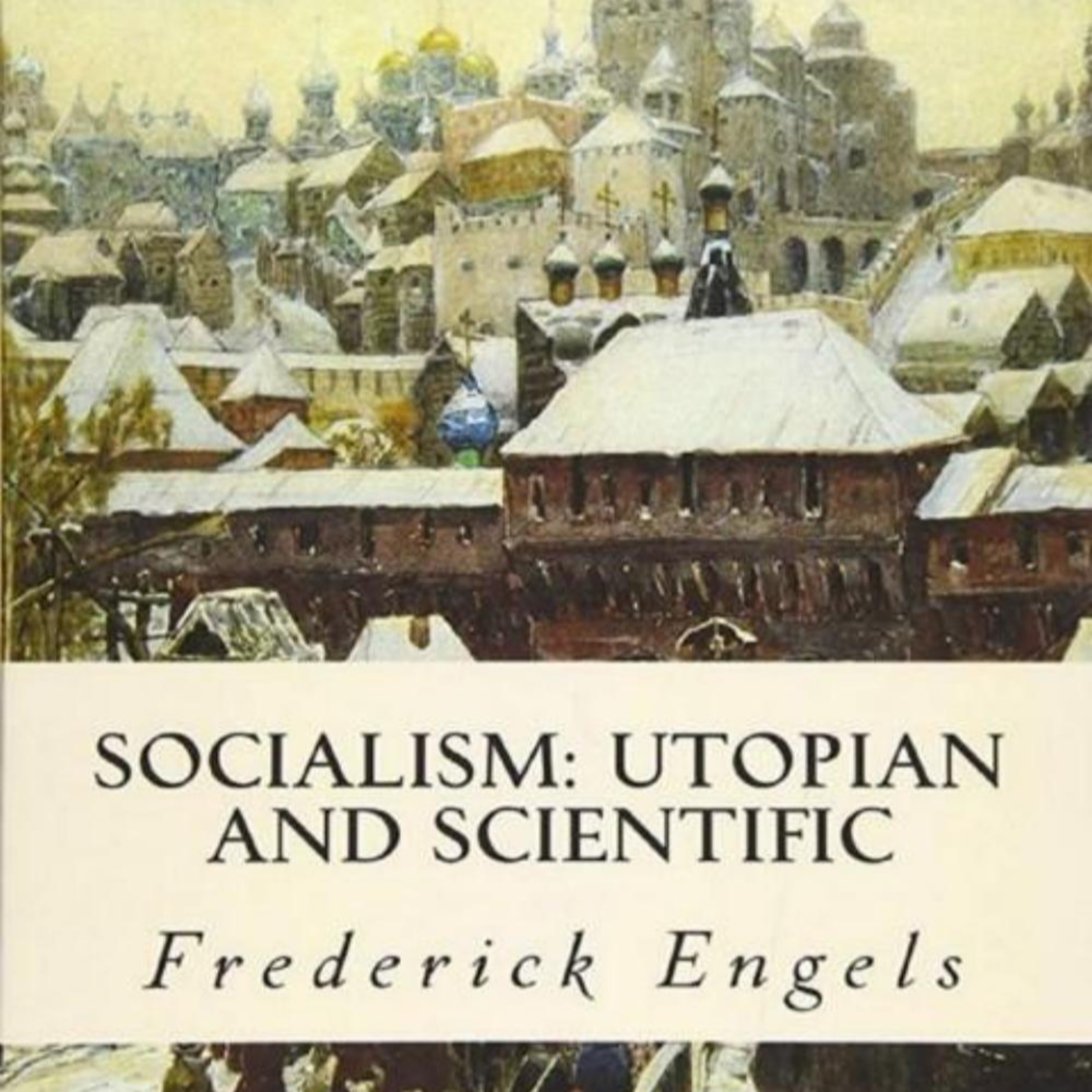 Socialism: Utopian and Scientific — How Materialist Analysis Replaces Ideal Plans