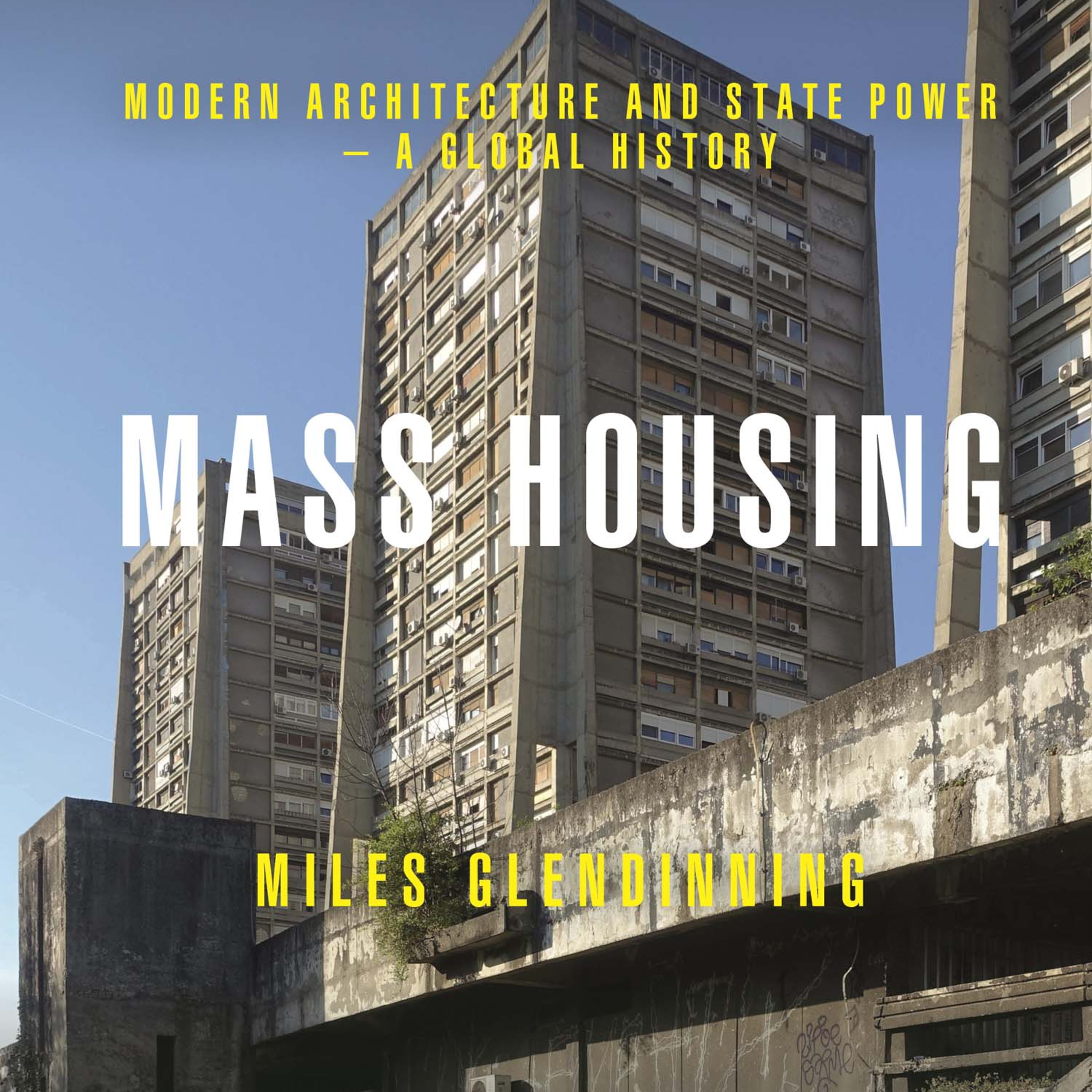 Mass Housing: Modern Architecture and State Power — Housing as State-Building episode artwork