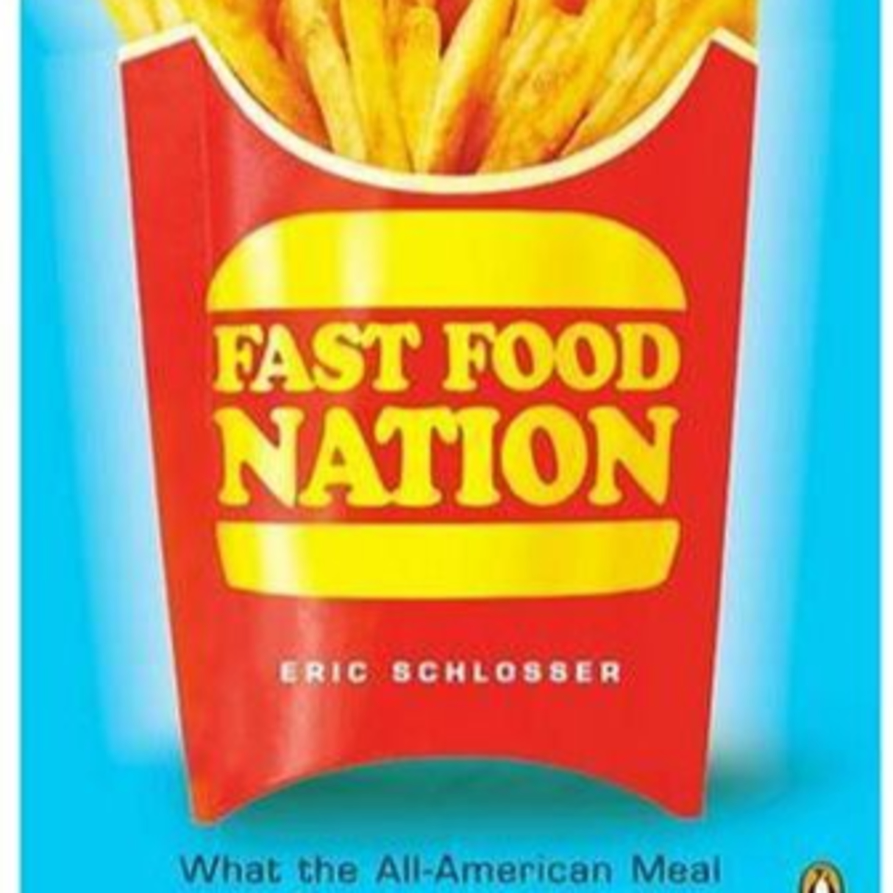 Fast Food Nation — The Industrial System Behind the All-American Meal episode artwork