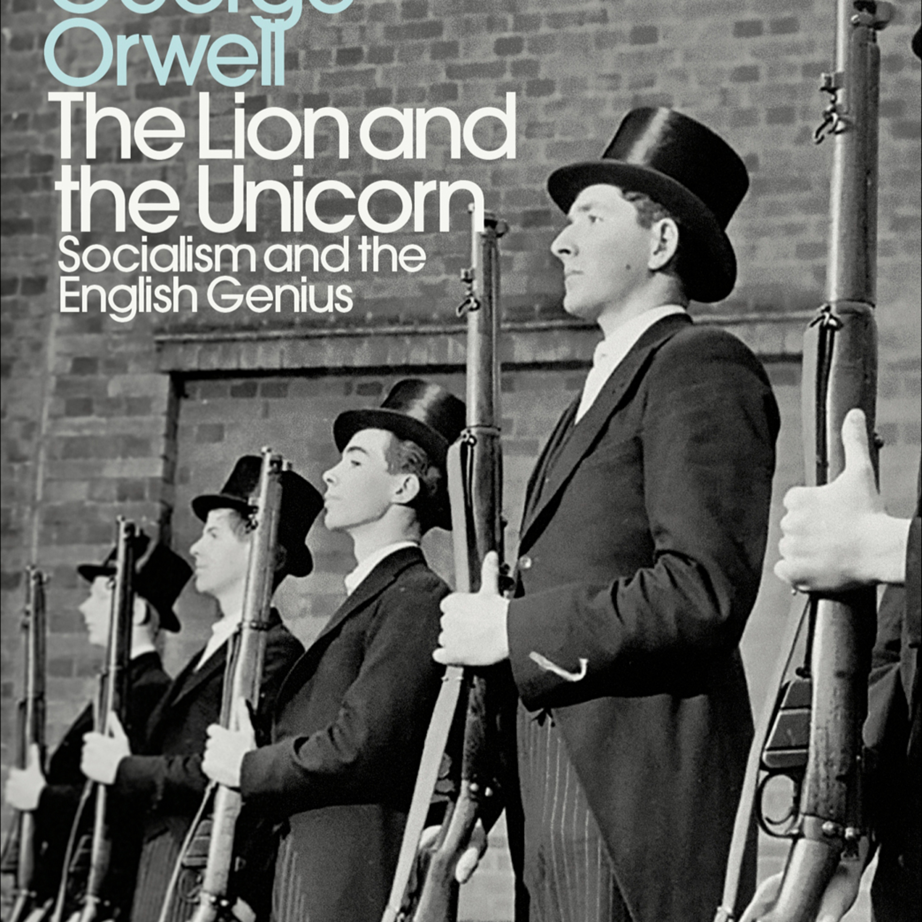 The Lion and the Unicorn — Orwell on National Identity, Class, and Patriotism episode artwork