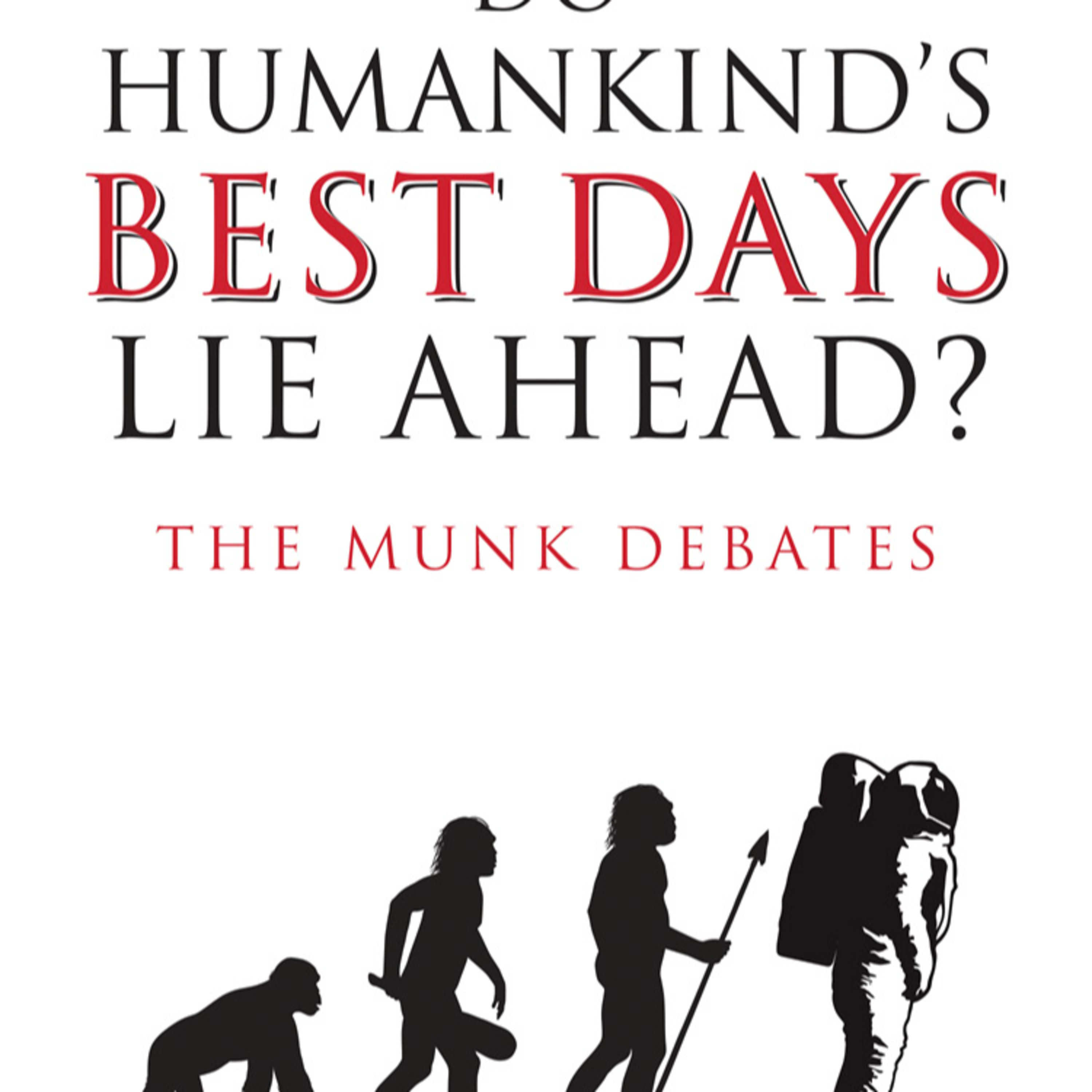 Do Humankind’s Best Days Lie Ahead? — Progress, Pessimism, and Civilizational Metrics