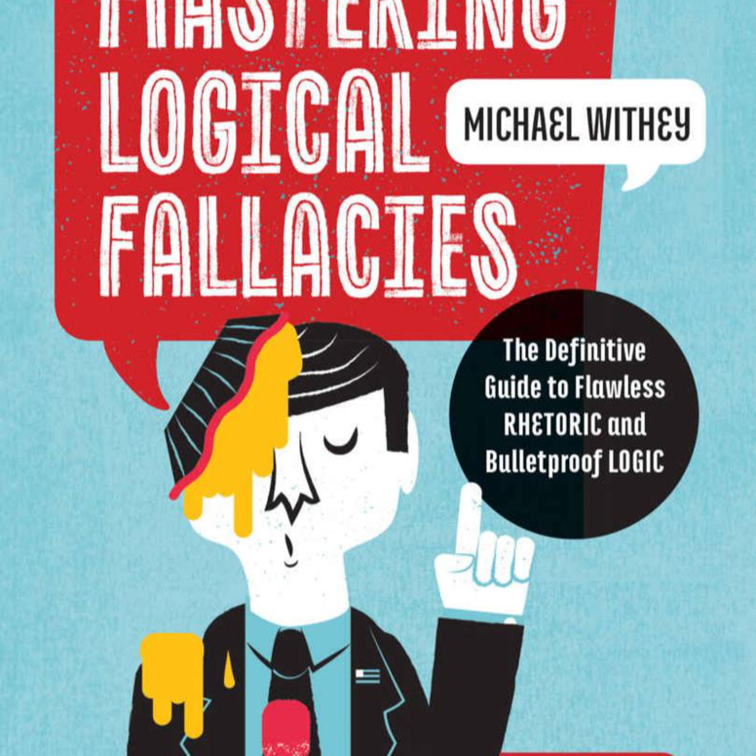 Mastering Logical Fallacies — How Faulty Reasoning Shapes Public Discourse episode artwork