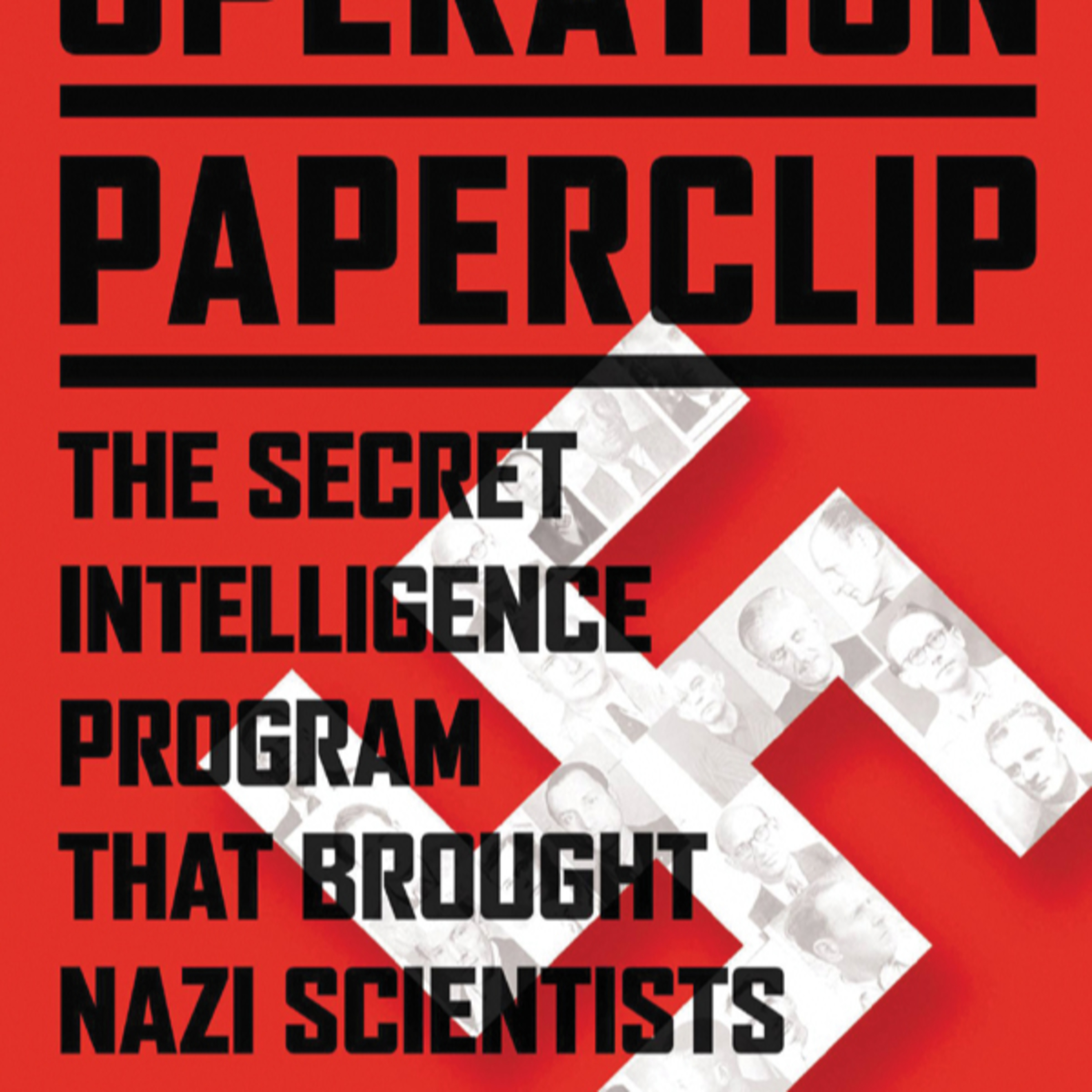 Operation Paperclip: The Secret Intelligence Program — Cold War Science and Moral Tradeoffs episode artwork