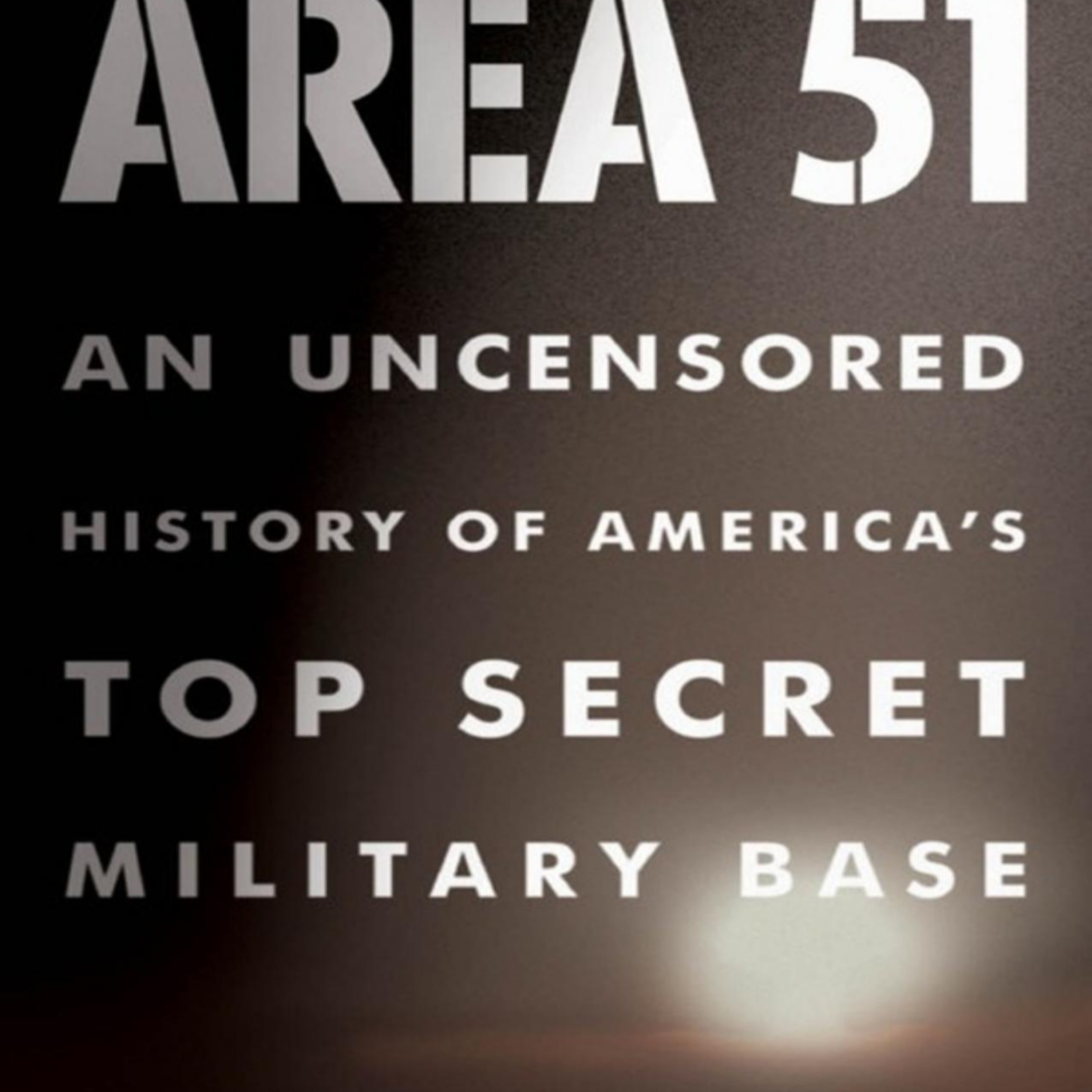 Area 51: An Uncensored History — The Cold War System Behind America’s Secret Base episode artwork