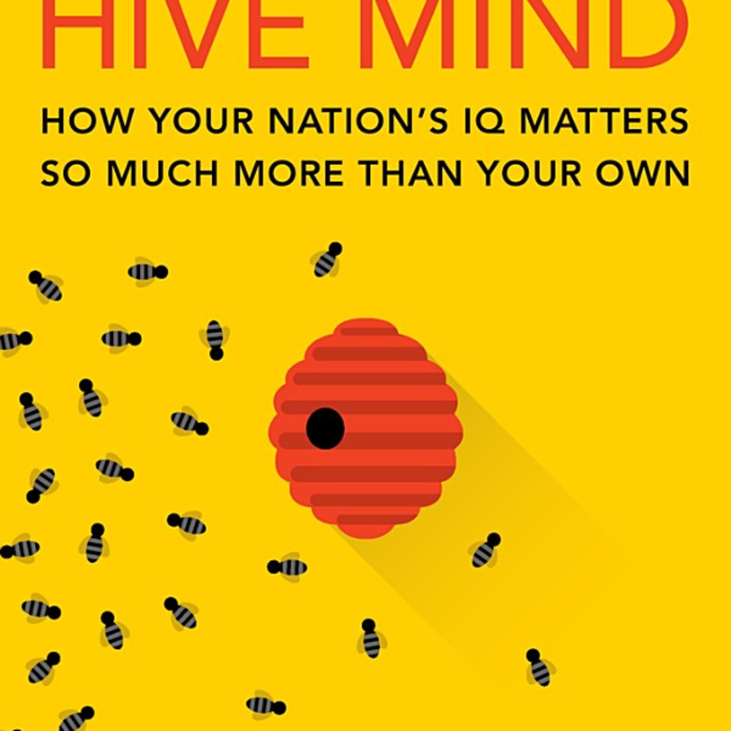 Hive Mind: How Your Nation’s IQ Matters So Much — Collective Intelligence and Economic Systems episode artwork
