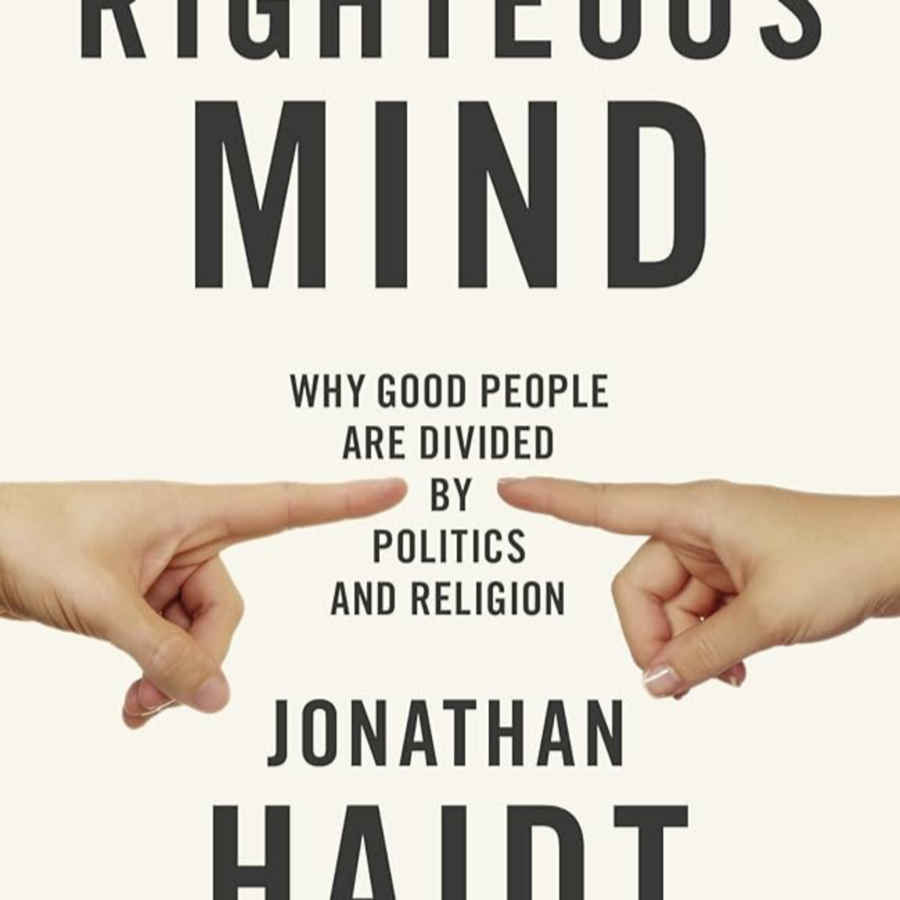 The Righteous Mind: Why Good People Are Divided by Politics and Religion — Moral Systems episode artwork