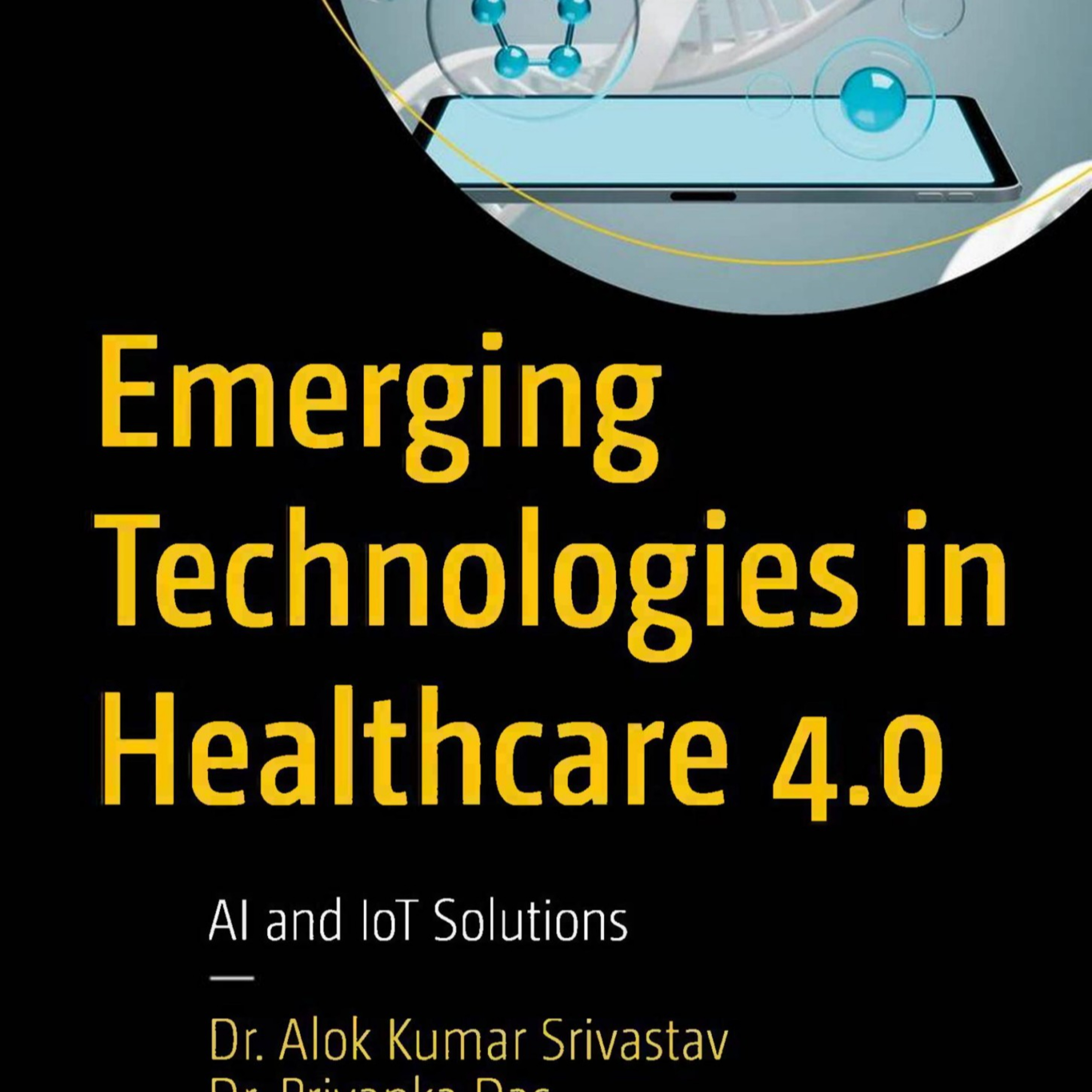 Emerging Technologies in Healthcare 4.0 — When Medicine Becomes a Data System episode artwork