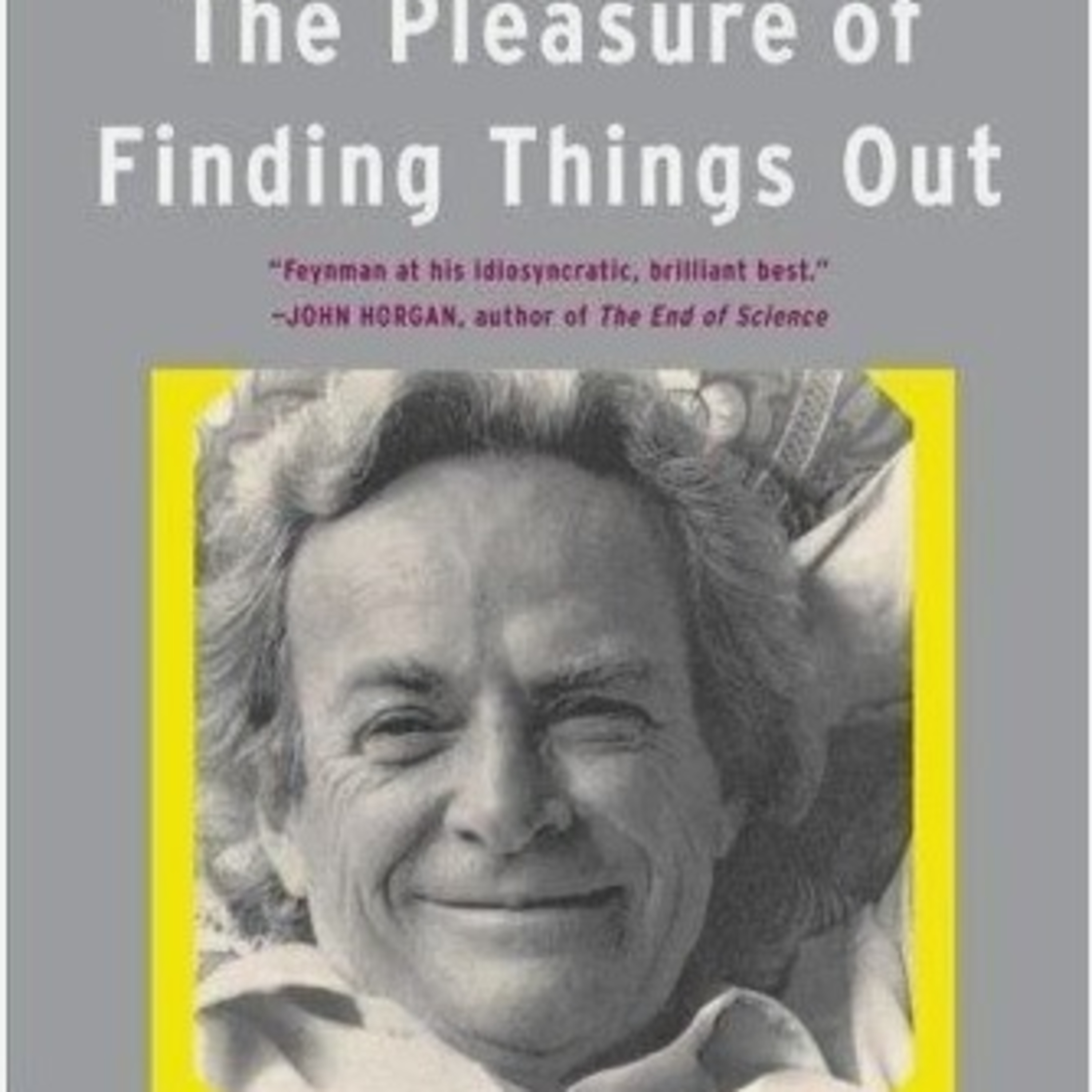 The Pleasure of Finding Things Out — Why Science Depends on Doubt
