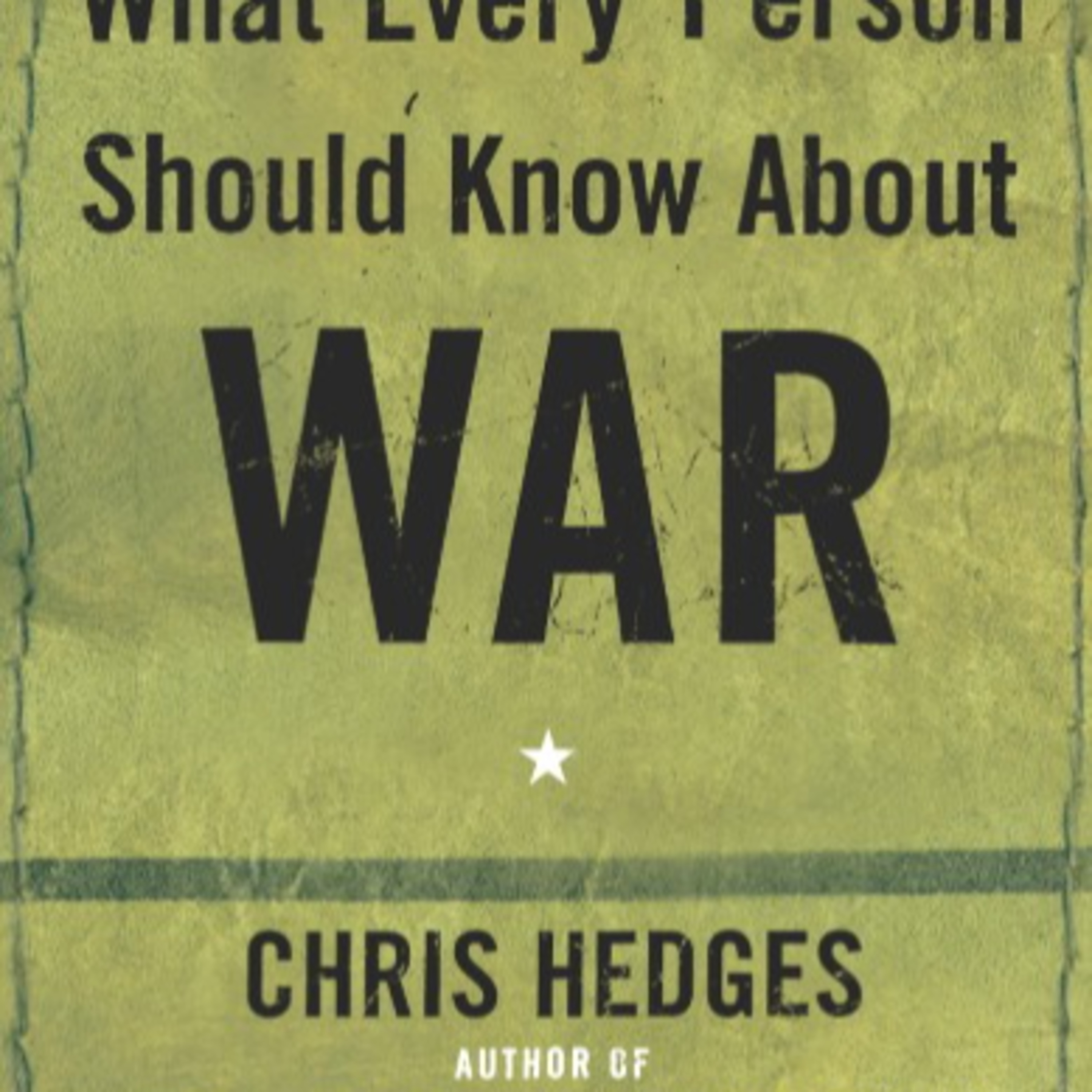 What Every Person Should Know About War: Chris Hedges — The System Behind War episode artwork