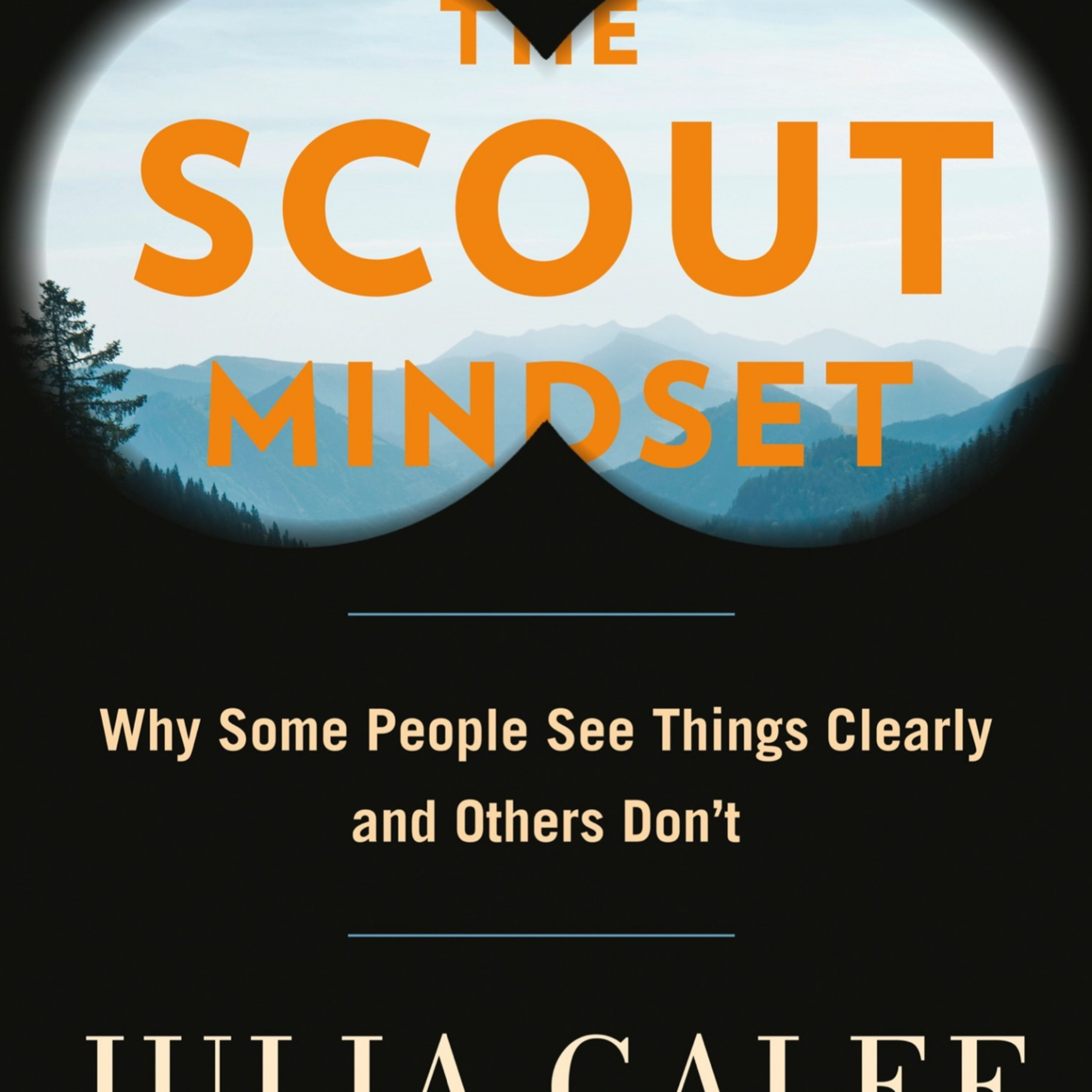 The Scout Mindset: Why Some People See Things Clearly — Why Smart People Defend Beliefs episode artwork
