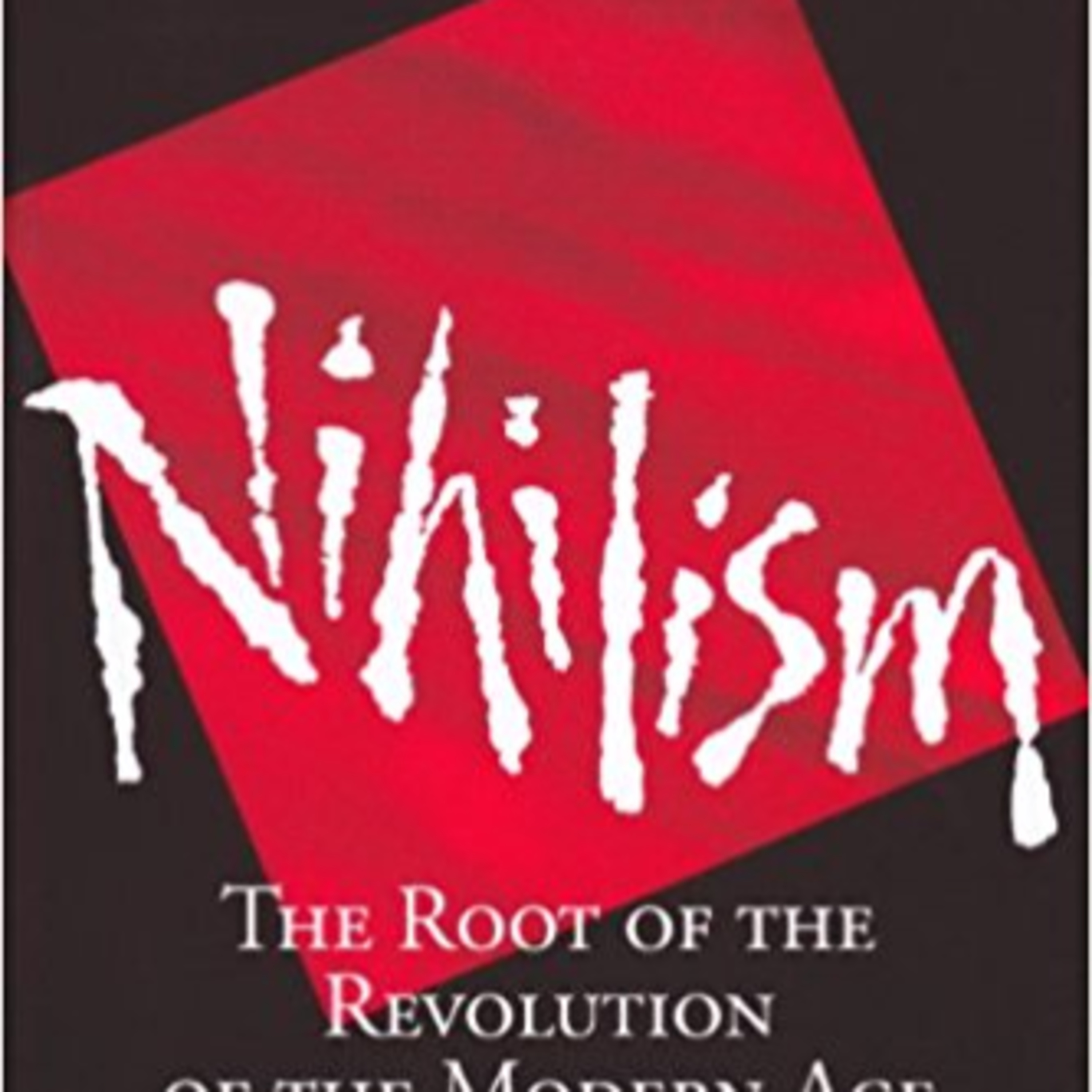 Nihilism: The Root of the Revolution of the Modern Age — When Truth Is Replaced by Power
