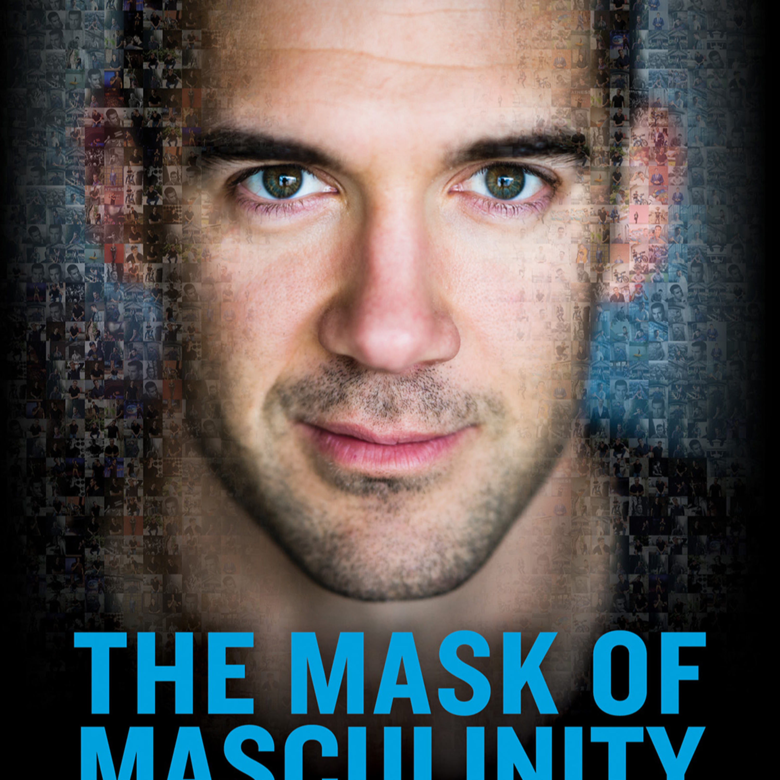 The Mask of Masculinity: How Men Can Embrace Vulnerability — Masculinity as a Cultural System episode artwork