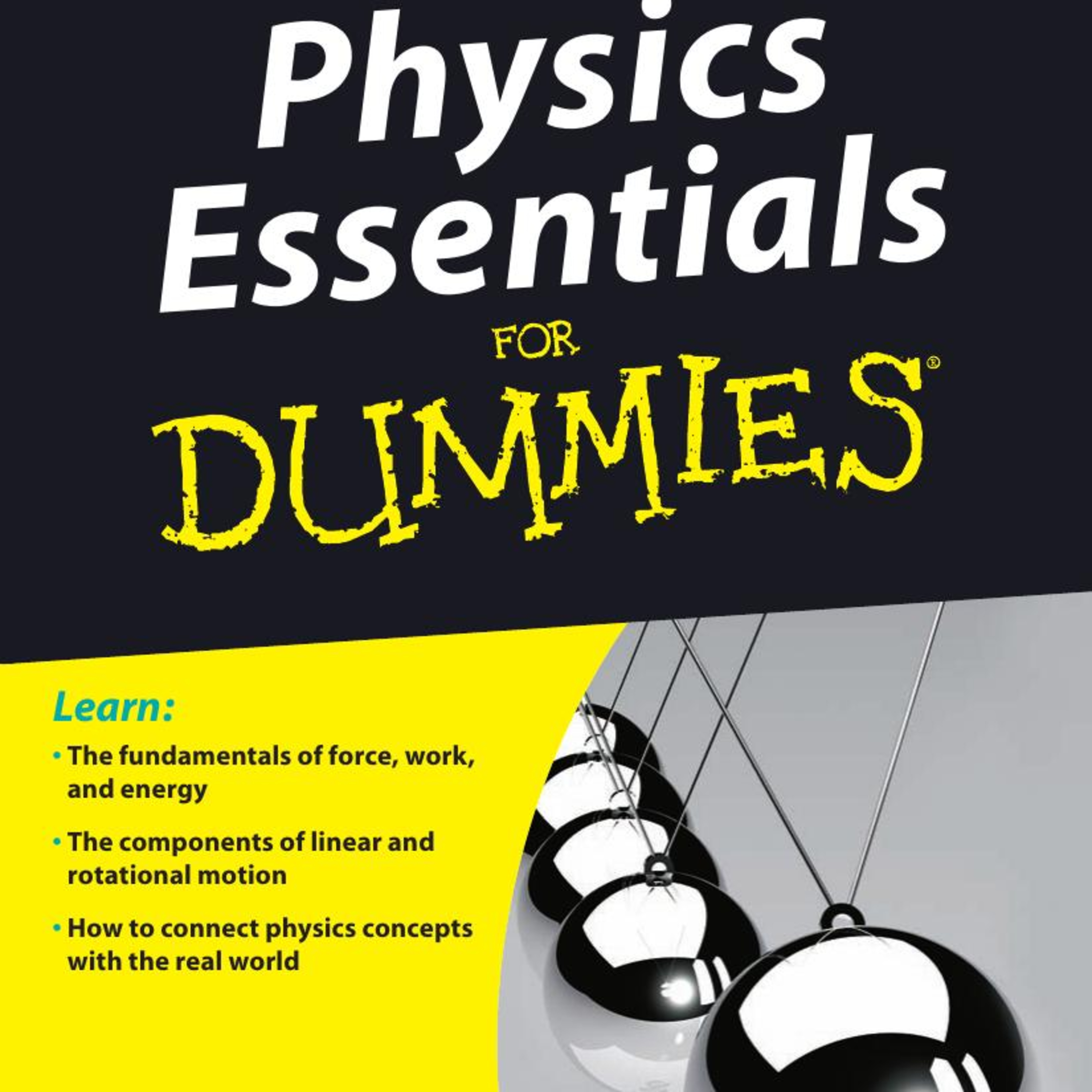 Physics Essentials For Dummies: Understanding Motion — Why the Universe Keeps Score