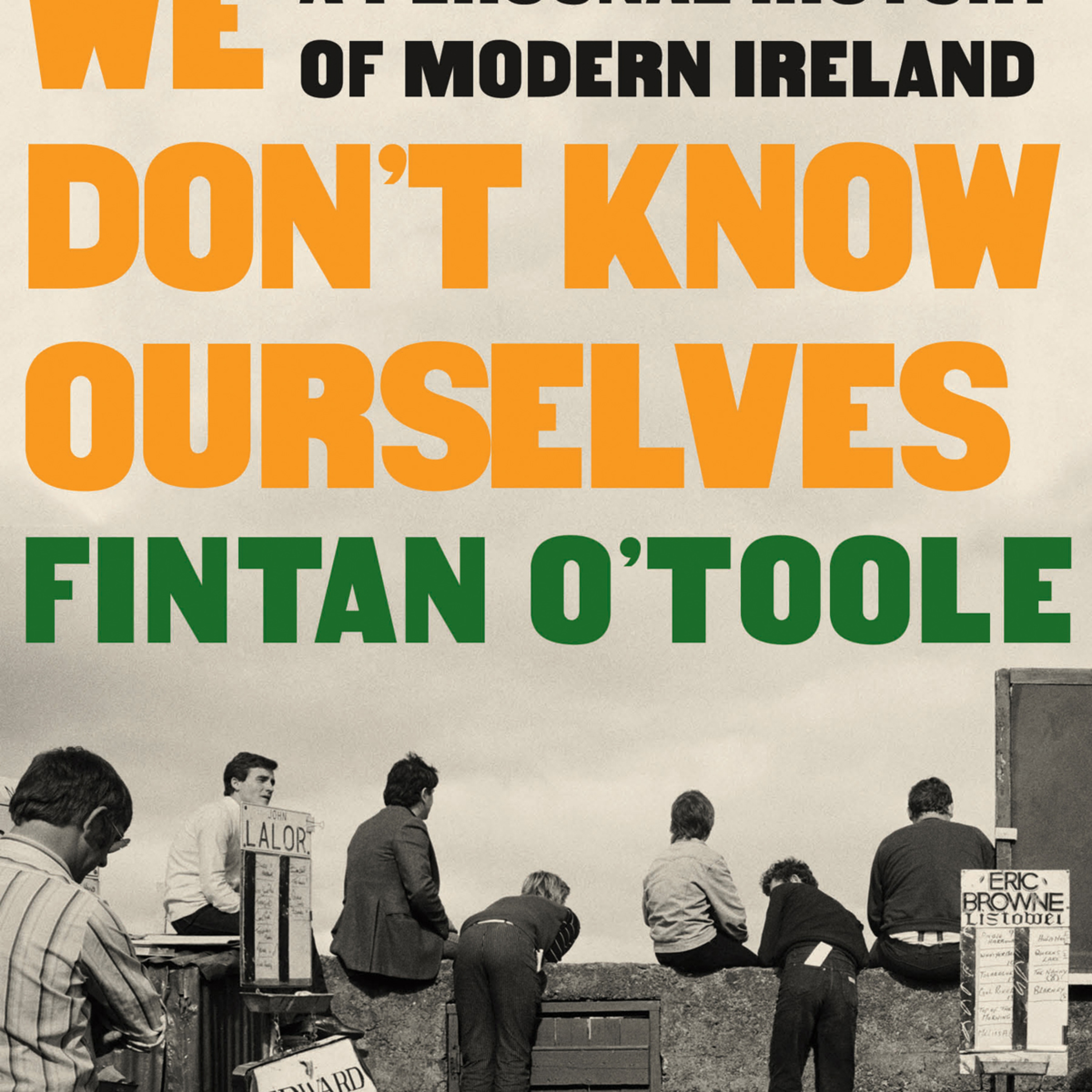 We Don't Know Ourselves: A Personal History of Modern Ireland — Stability by Exporting People episode artwork