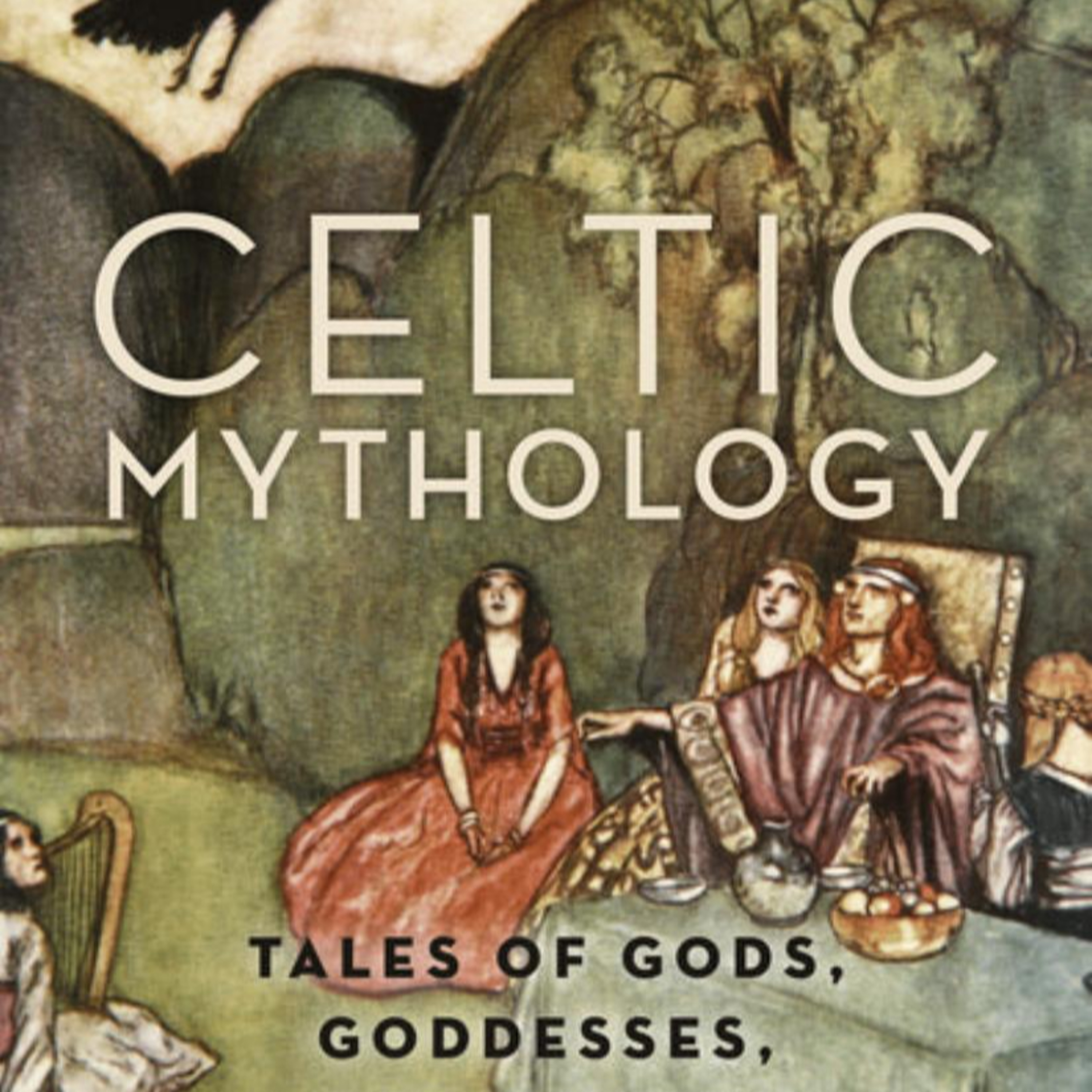 Celtic Mythology: Tales of Gods, Goddesses, and Heroes — Myth as a System of Power episode artwork
