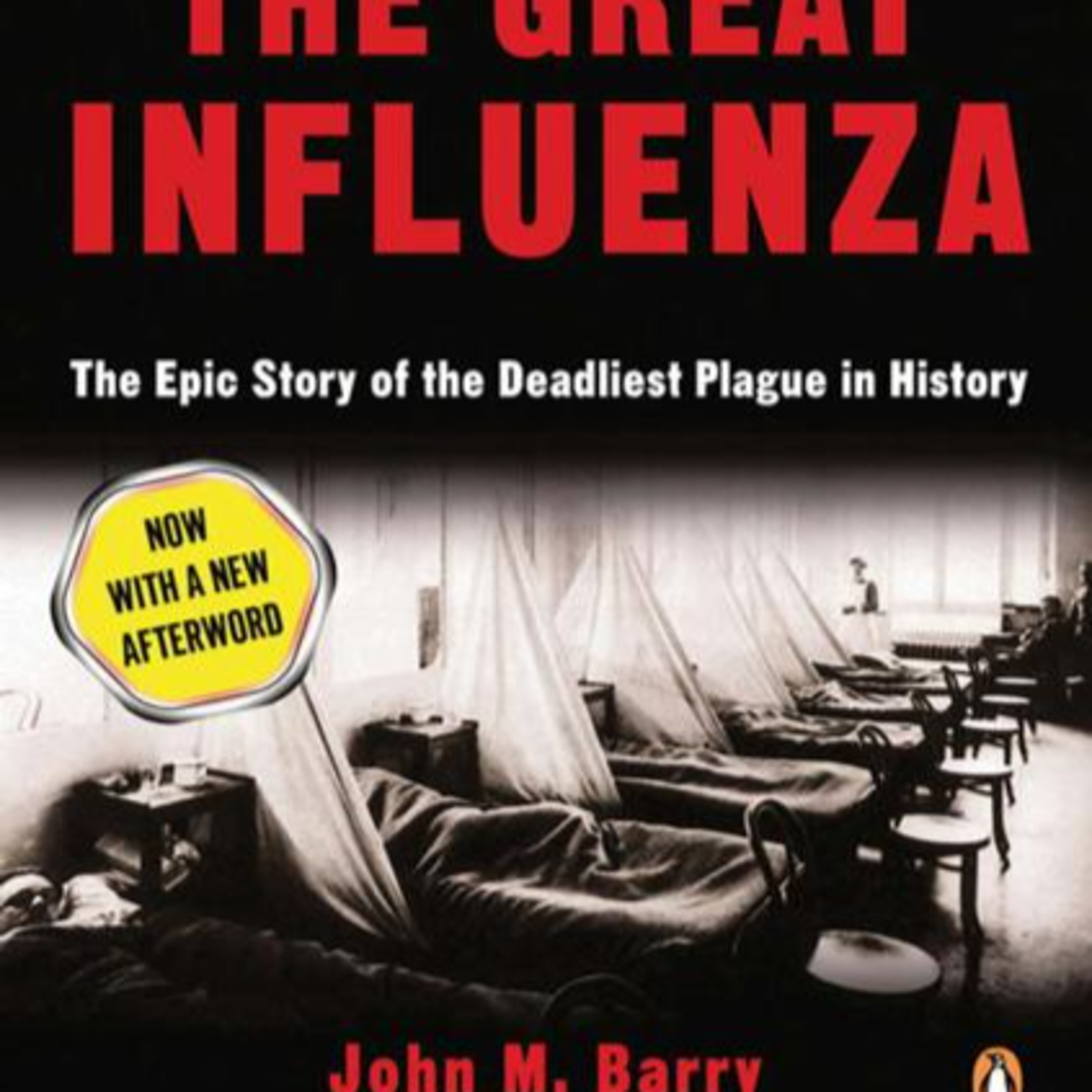 The Great Influenza: The Deadliest Plague in History — When Truth Failed Society
