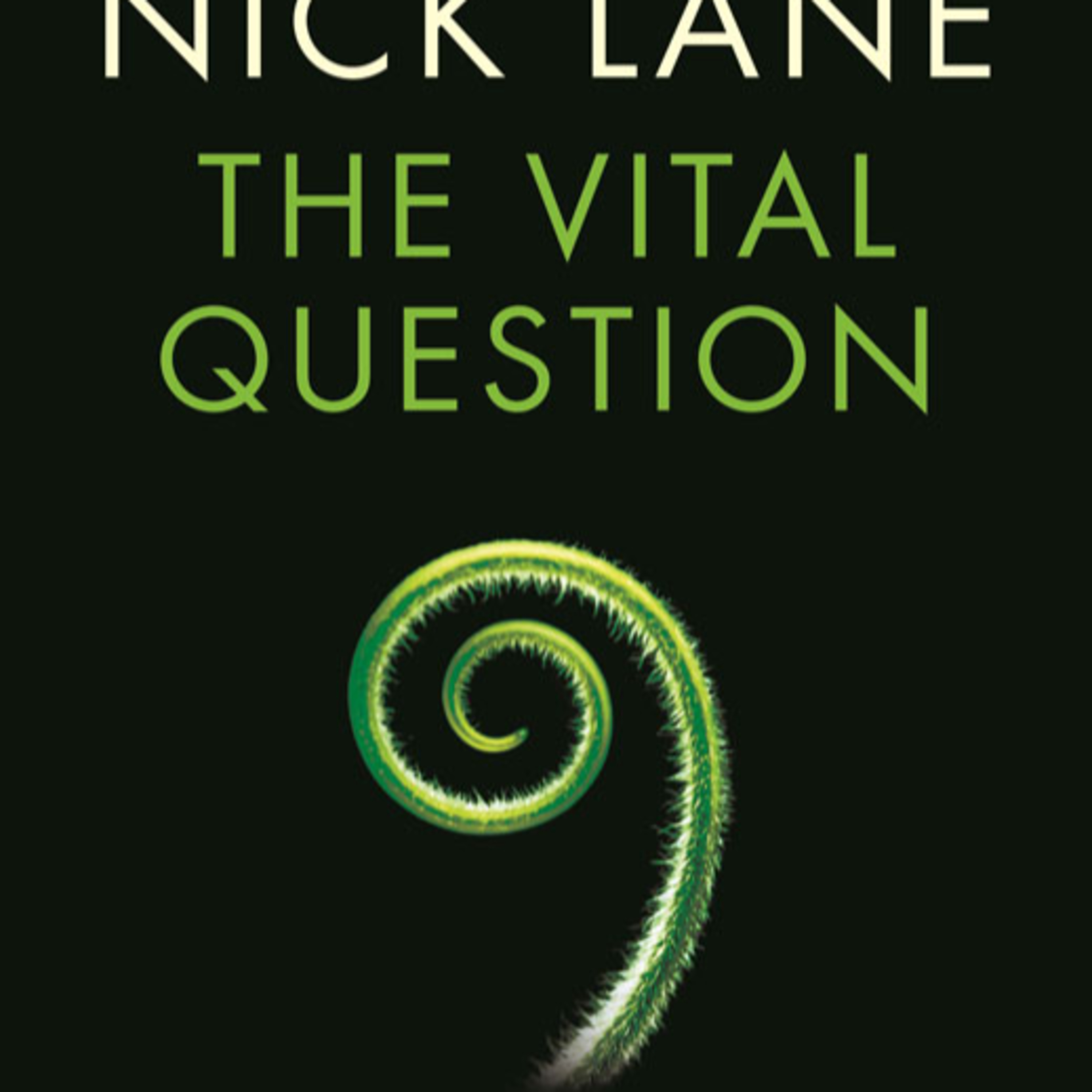 The Vital Question: Why Is Life the Way It Is? — Why Complex Life Happened Once episode artwork