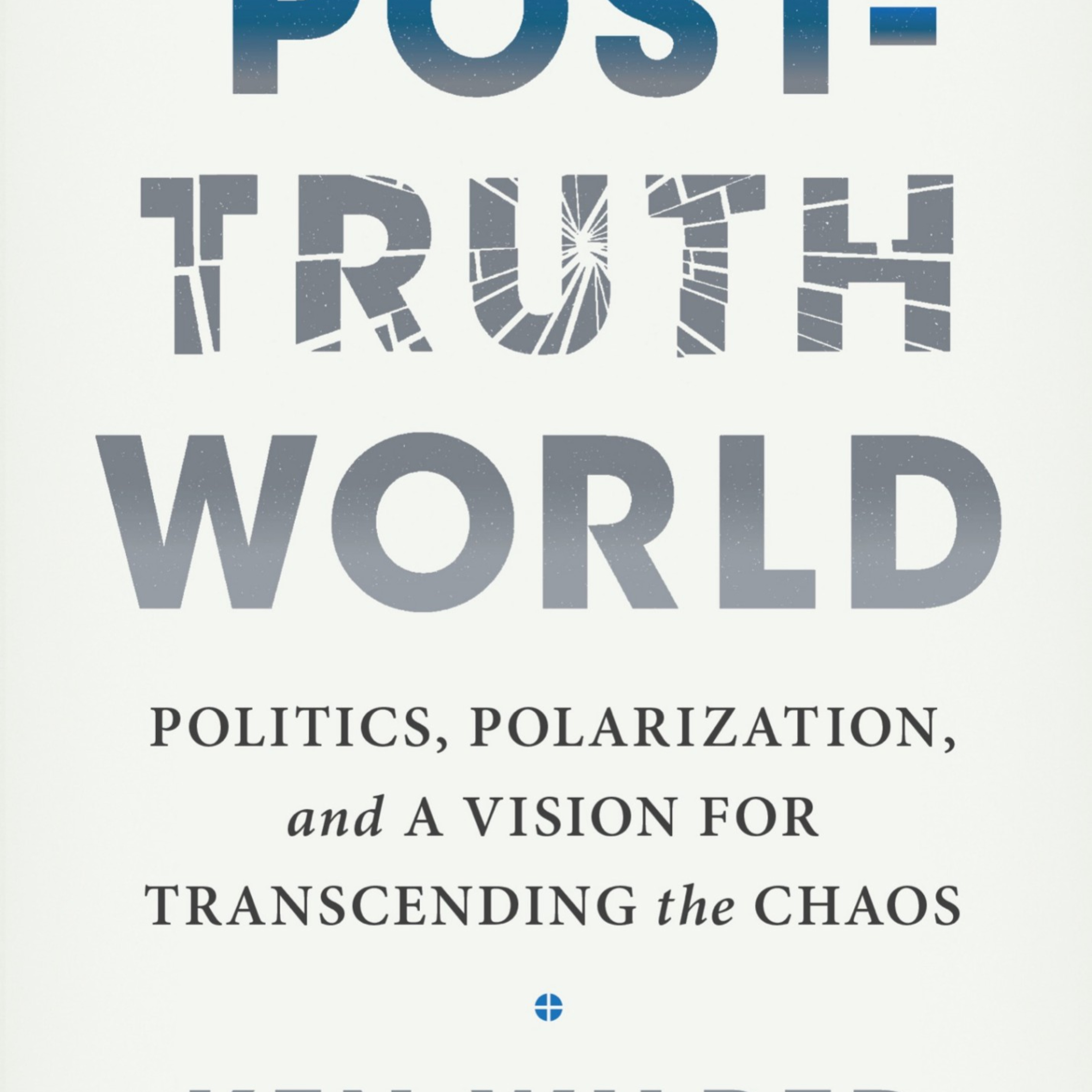 A Post-Truth World: Politics, Polarization, and a Vision for Transcending the Chaos — The System Behind Polarization episode artwork