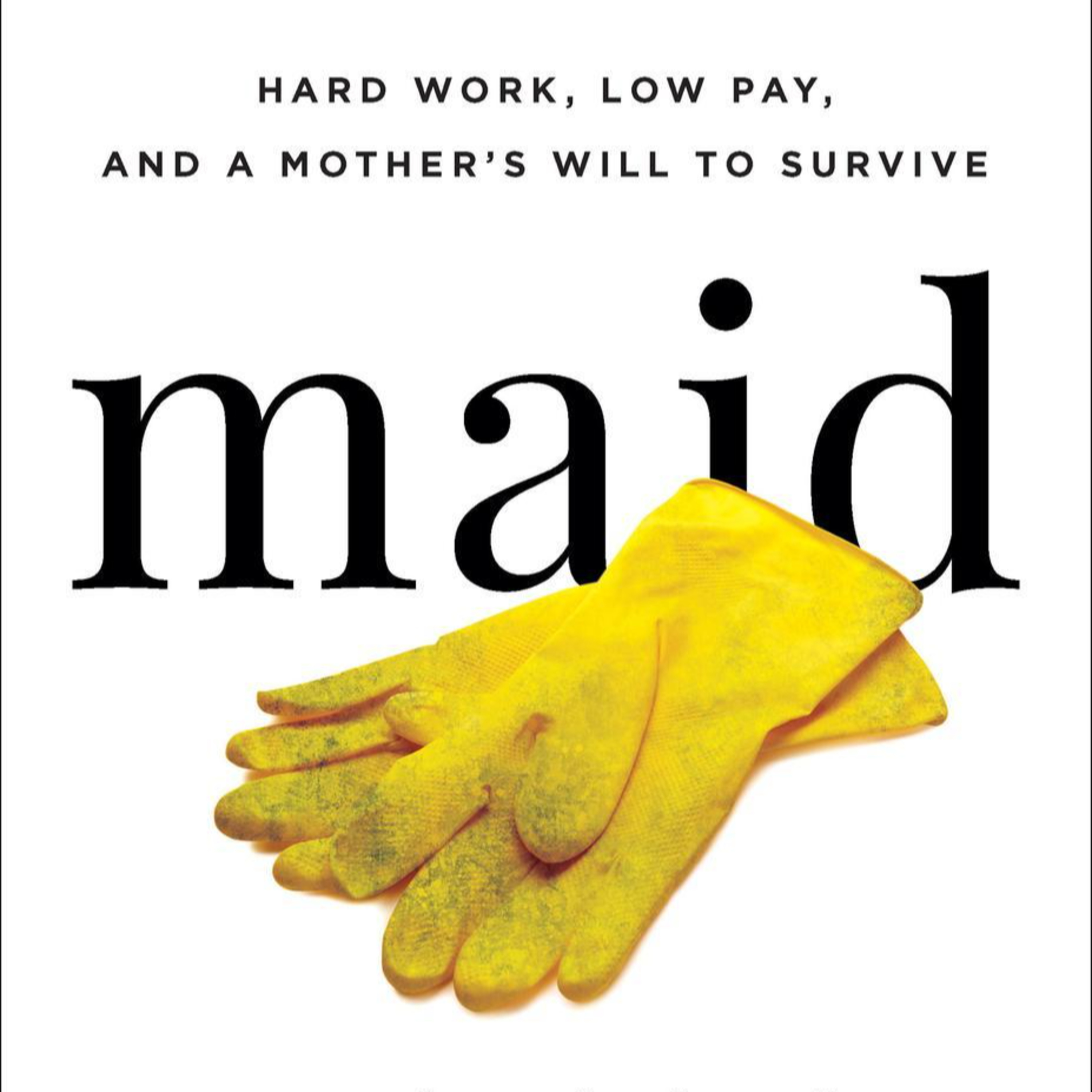 Maid: Hard Work, Low Pay, and a Mother’s Survival — Why Poverty Persists episode artwork
