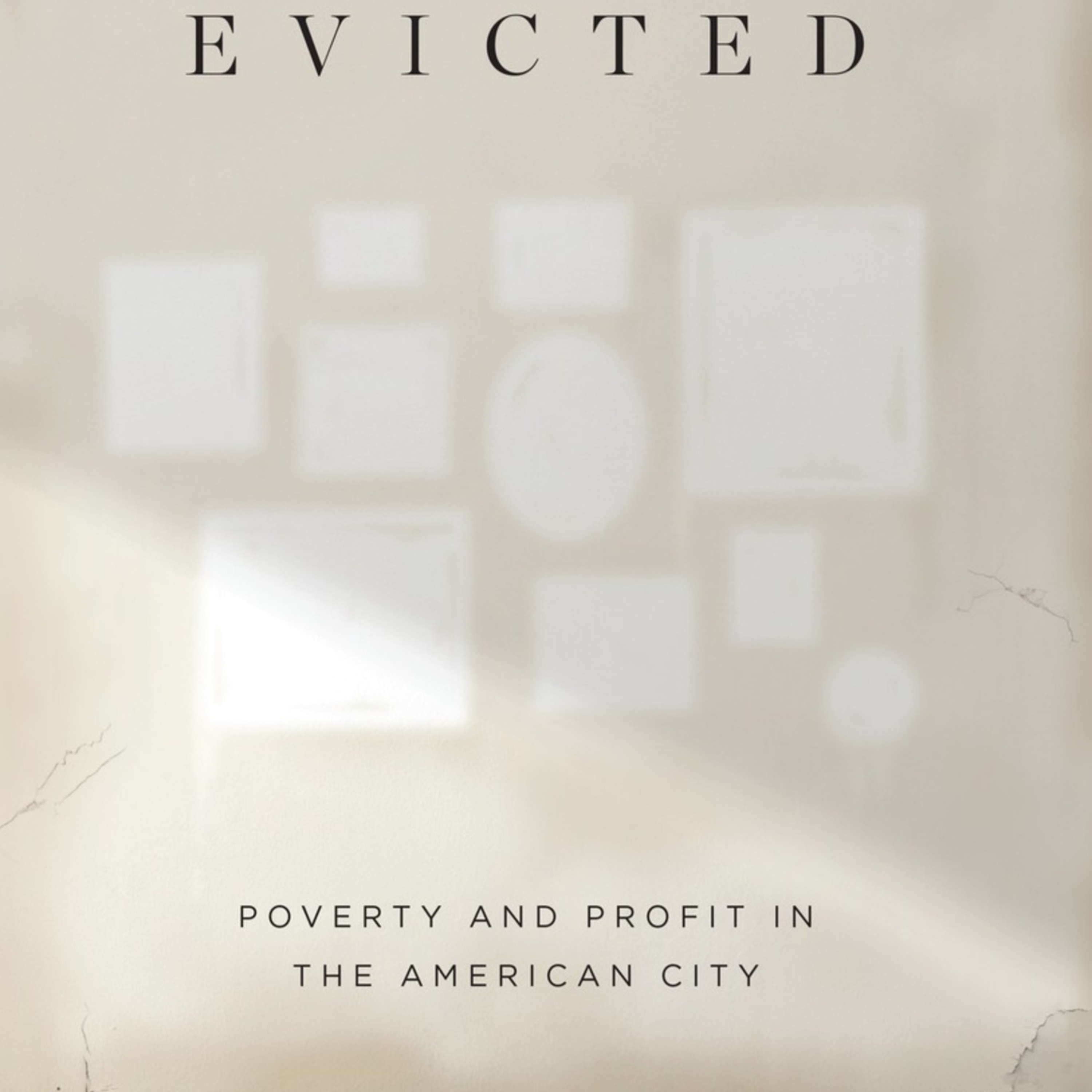 Evicted: Poverty and Profit in the American City — Why Housing Systems Produce Instability episode artwork
