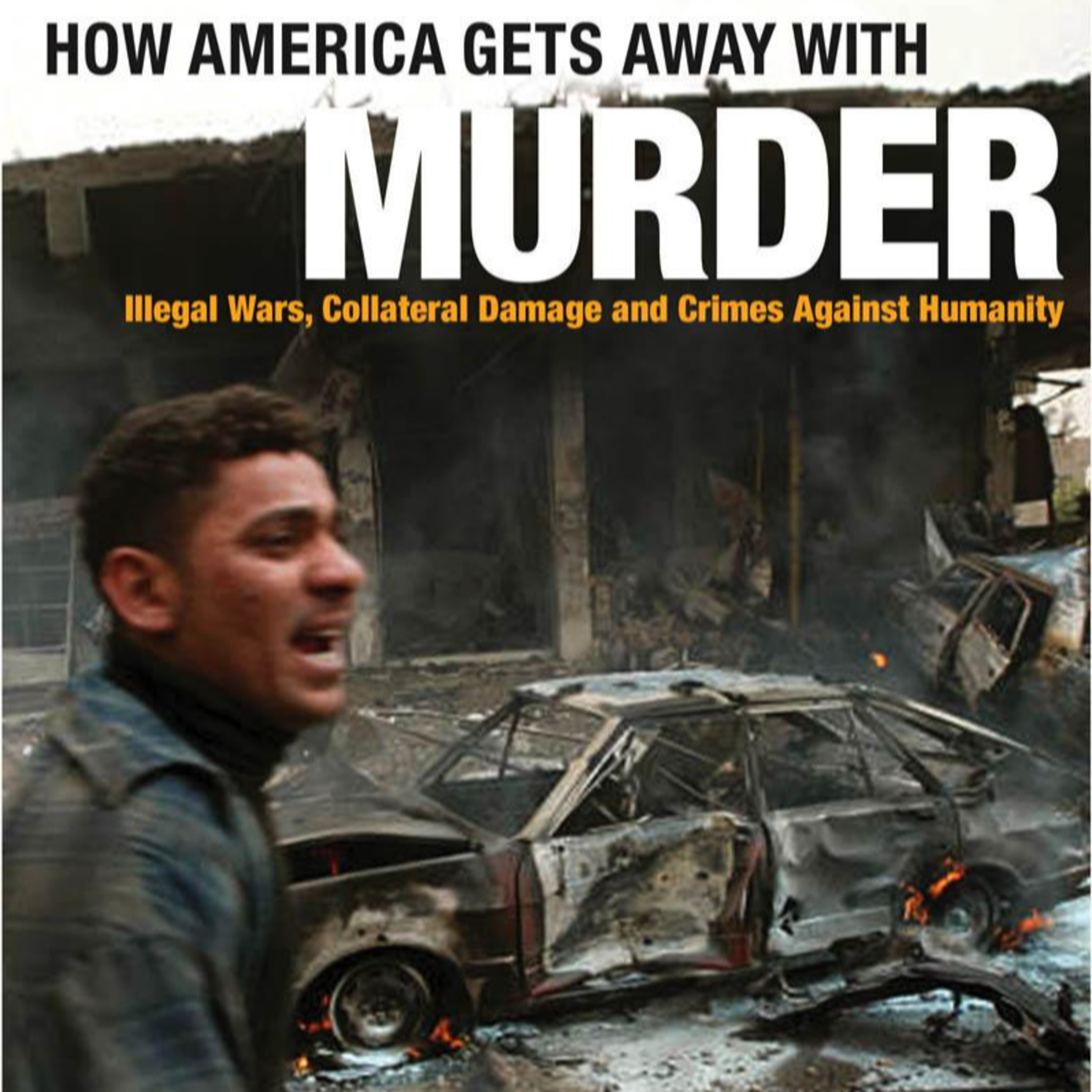 How America Gets Away With Murder — The System That Legalizes War