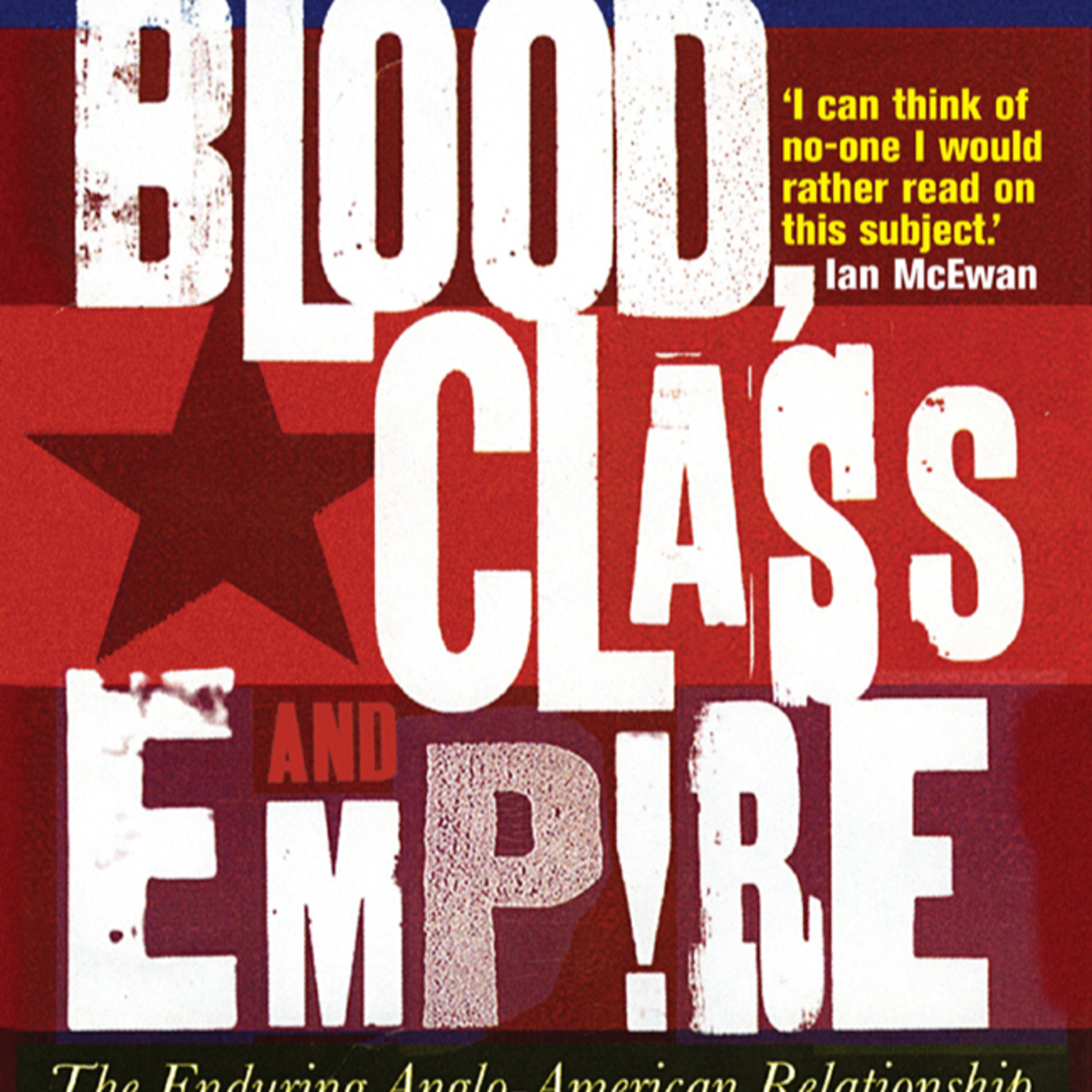 Blood, Class and Empire: The Enduring Anglo-American Relationship — Imperial Receivership episode artwork